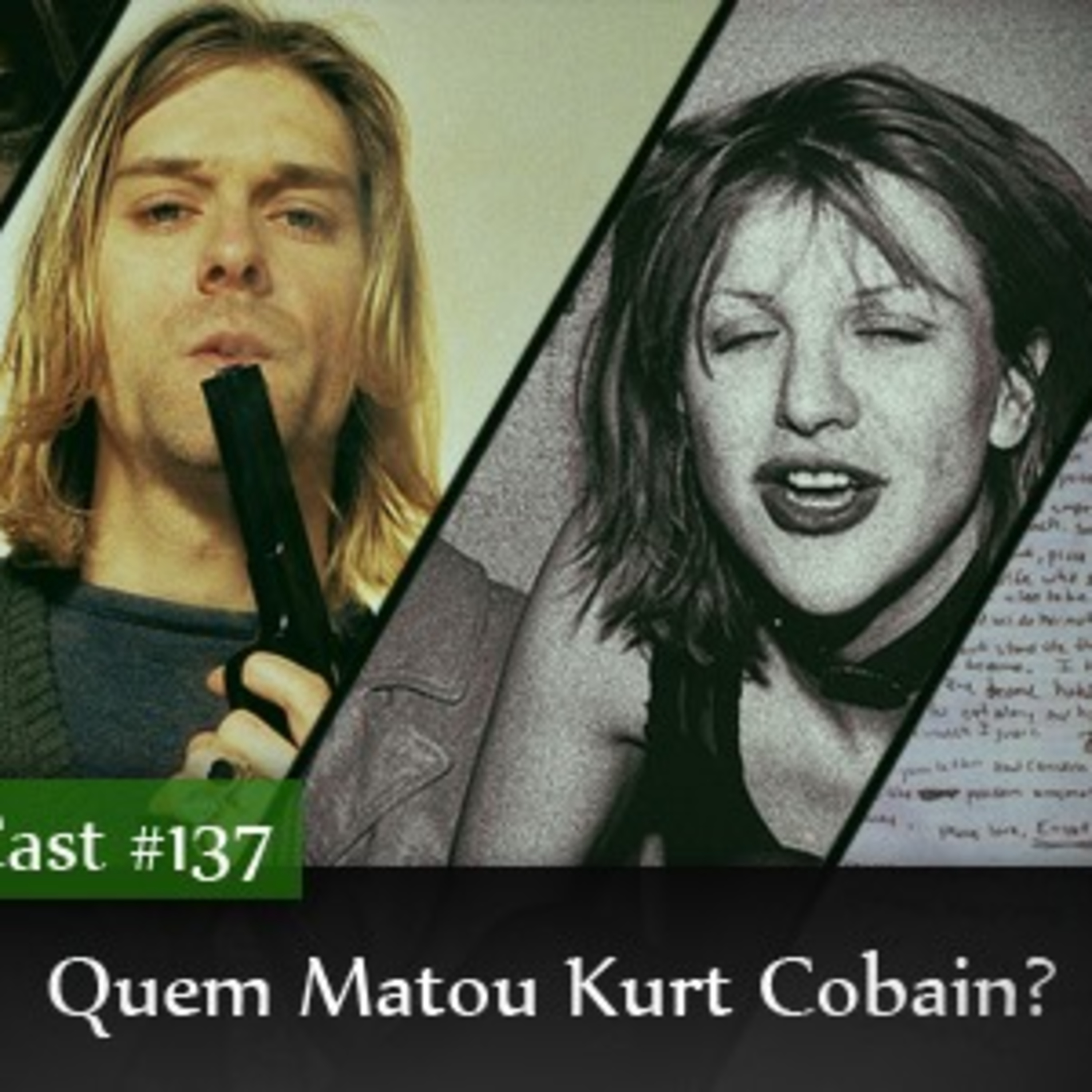 CMM #137 - Quem matou Kurt Cobain?