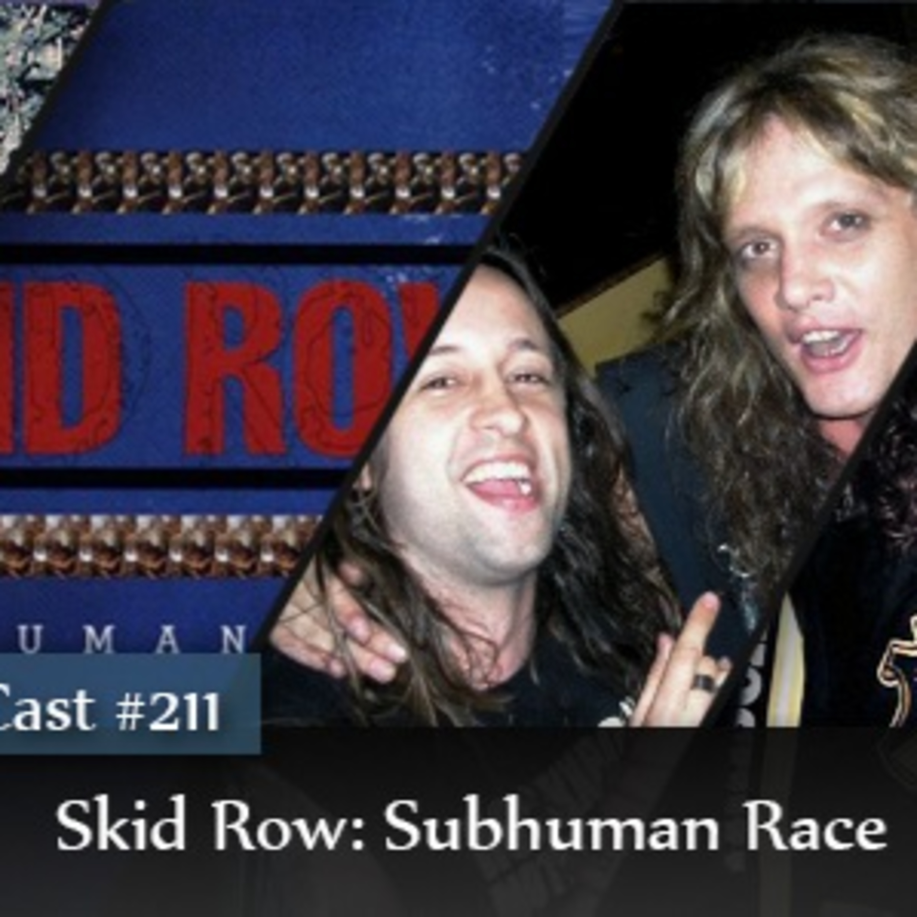 CMM #211 - Skid Row: Subhuman Race episode artwork