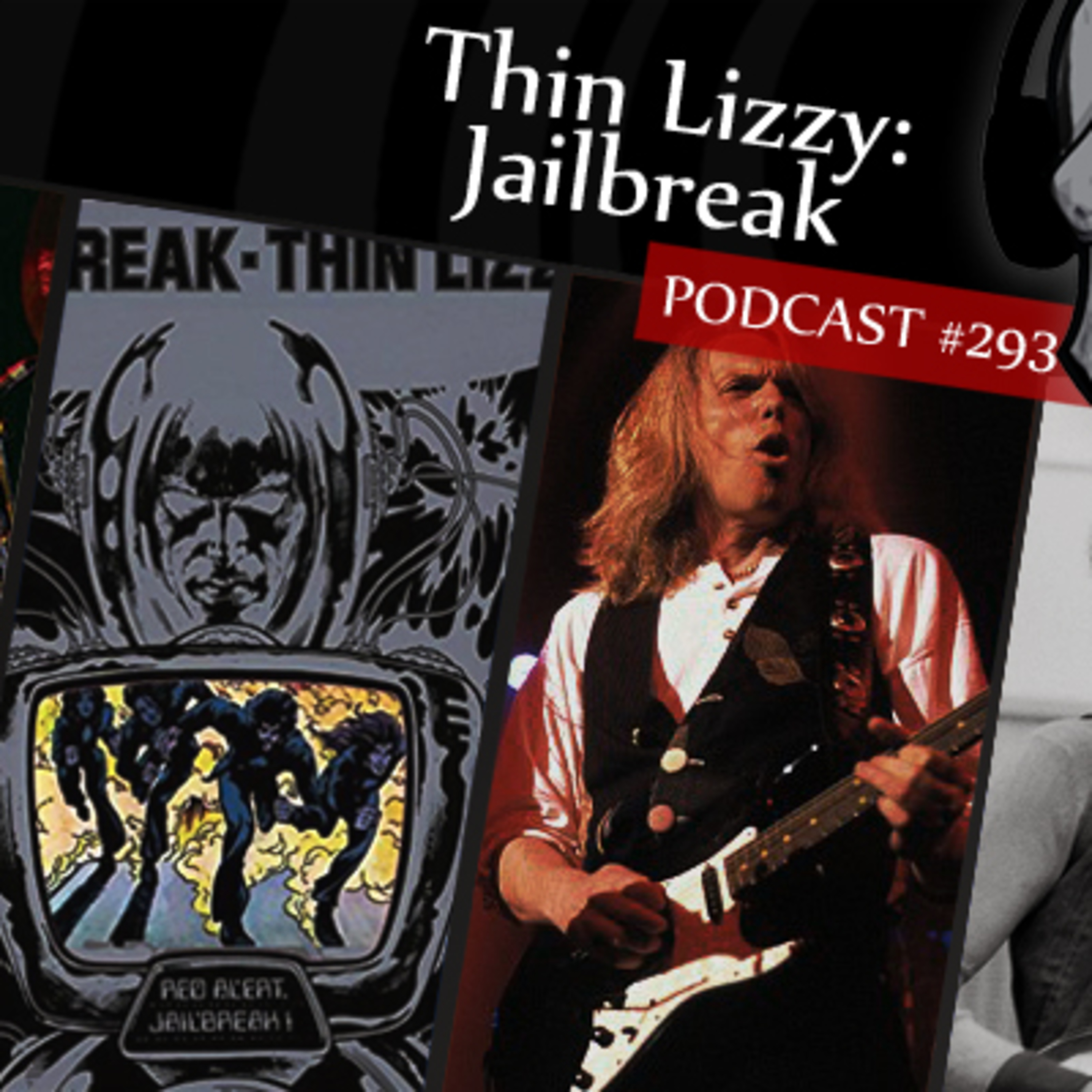 CMM #293 - Thin Lizzy: Jailbreak episode artwork