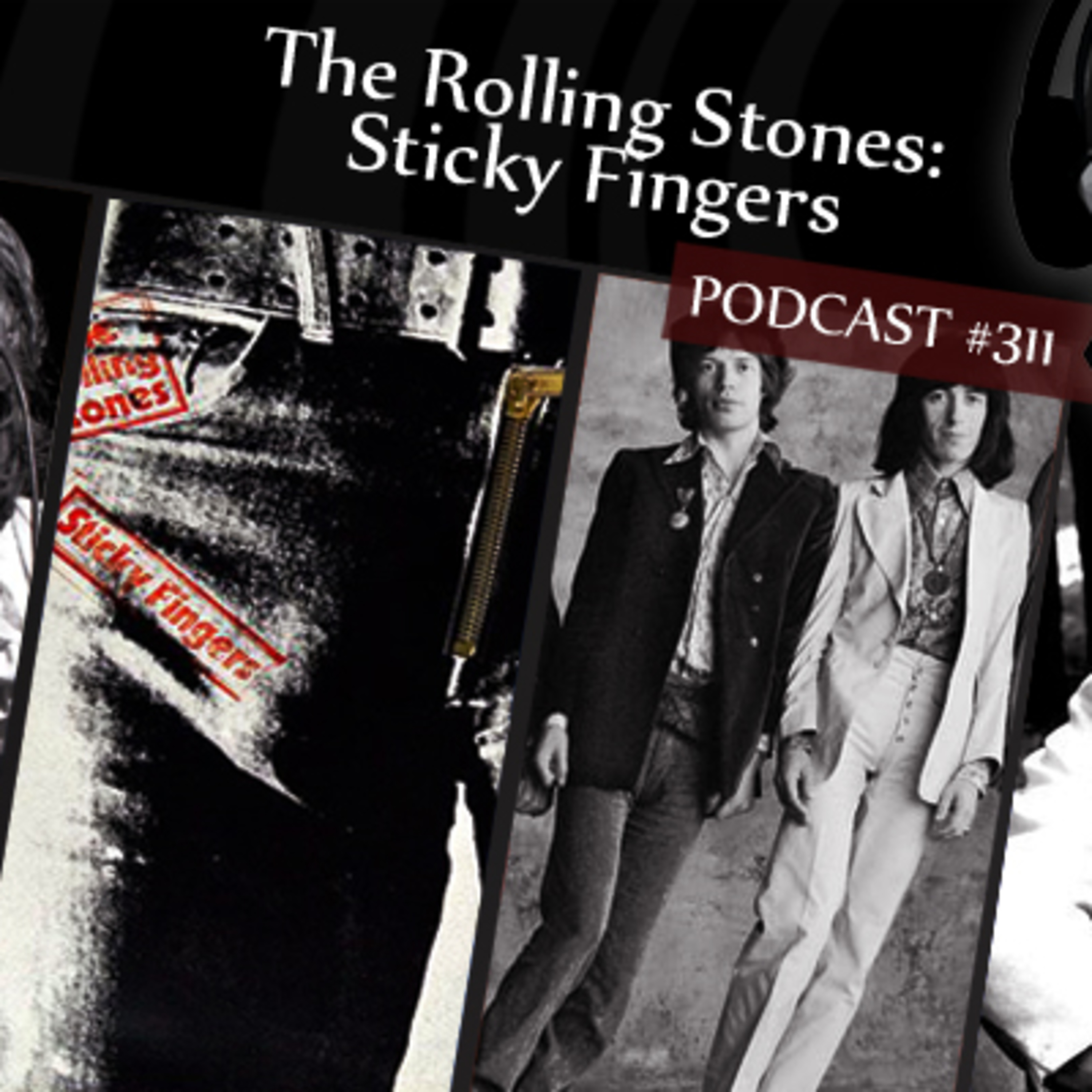 CMM #311 - The Rolling Stones: Sticky Fingers episode artwork