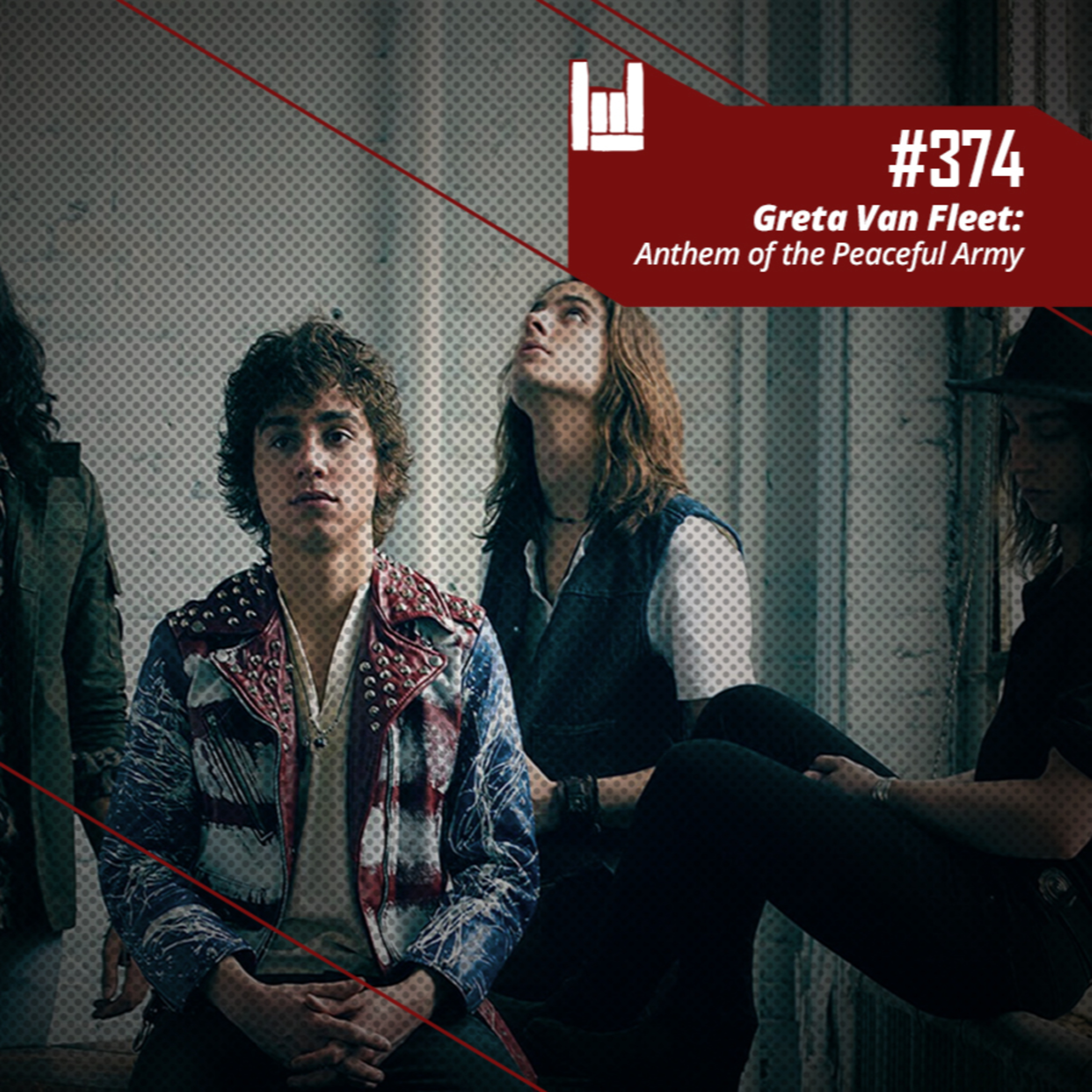 CMM #374 - Greta Van Fleet: Anthem of the Peaceful Army