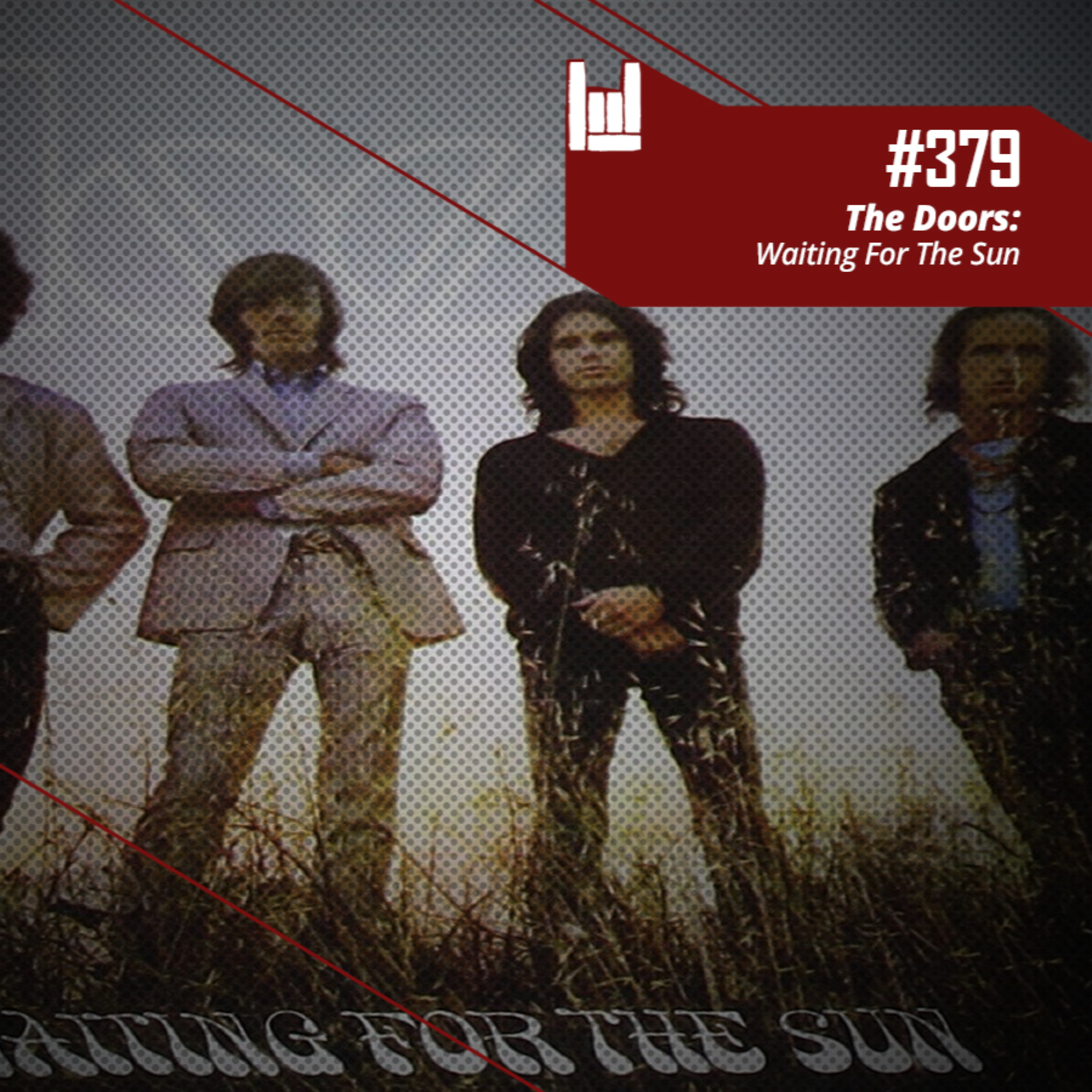 CMM #379 - The Doors: Waiting For The Sun episode artwork
