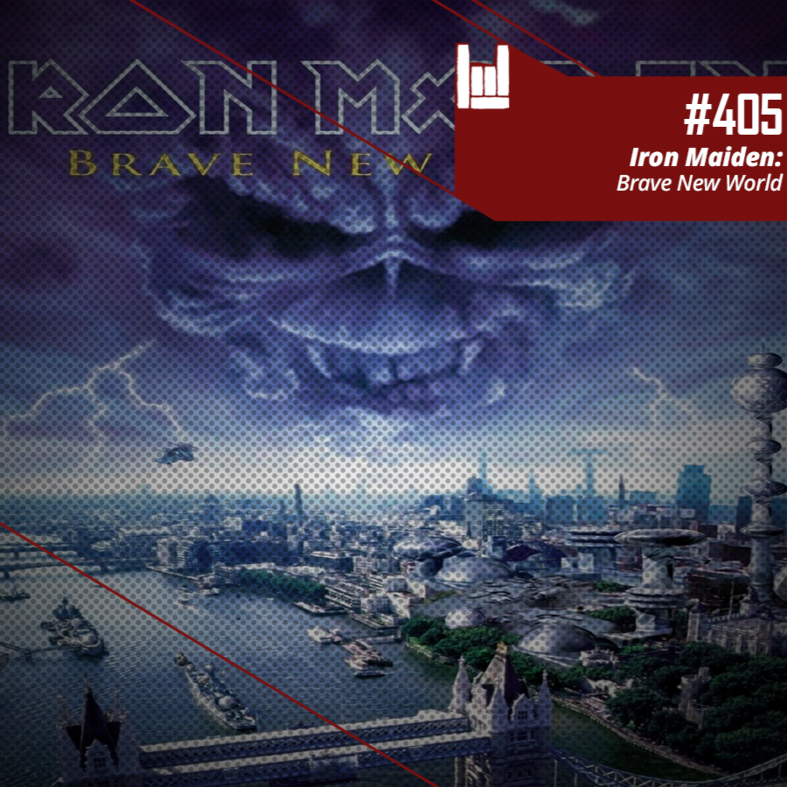 CMM #405 - Iron Maiden: Brave New World episode artwork