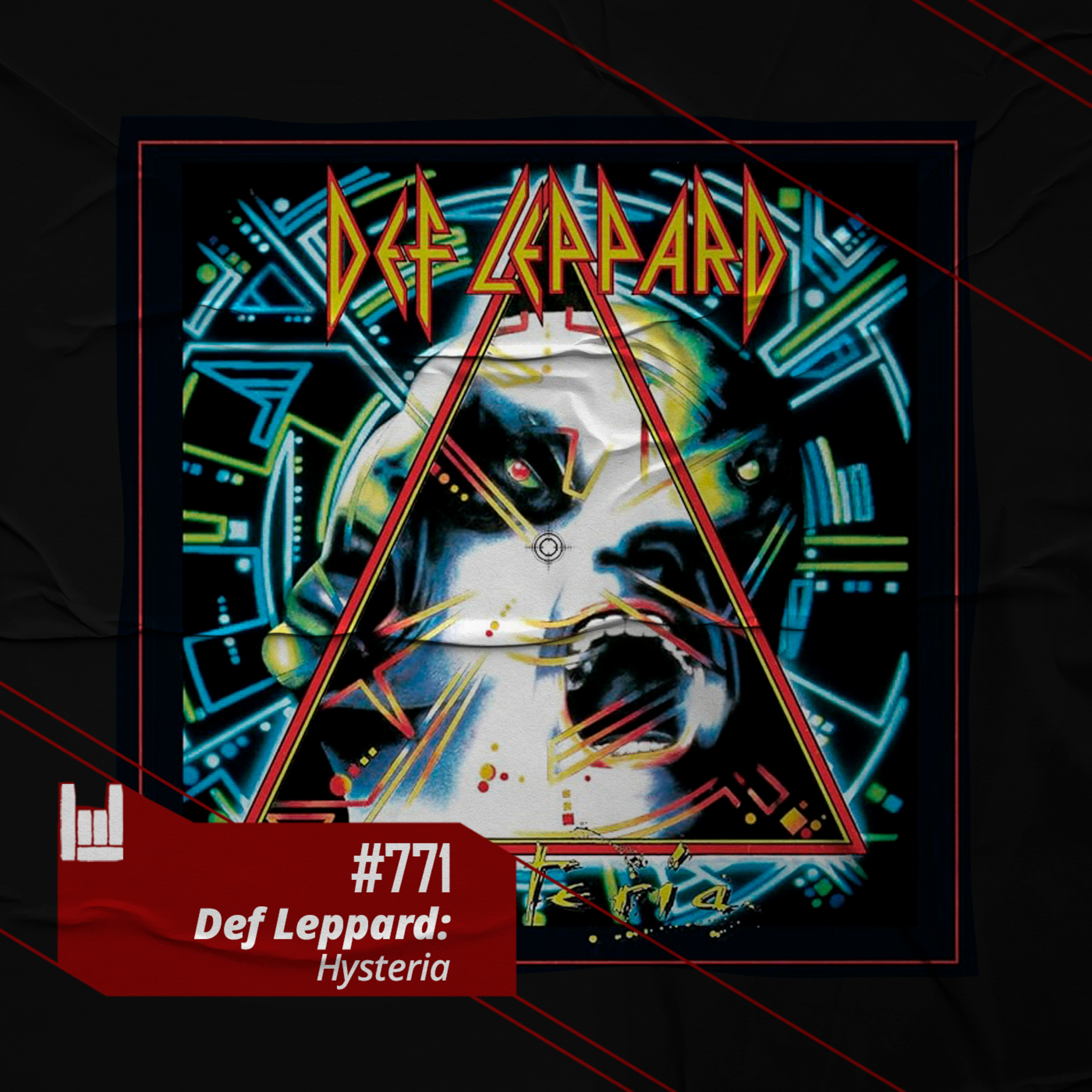 CMM #771 - Def Leppard: Hysteria episode artwork
