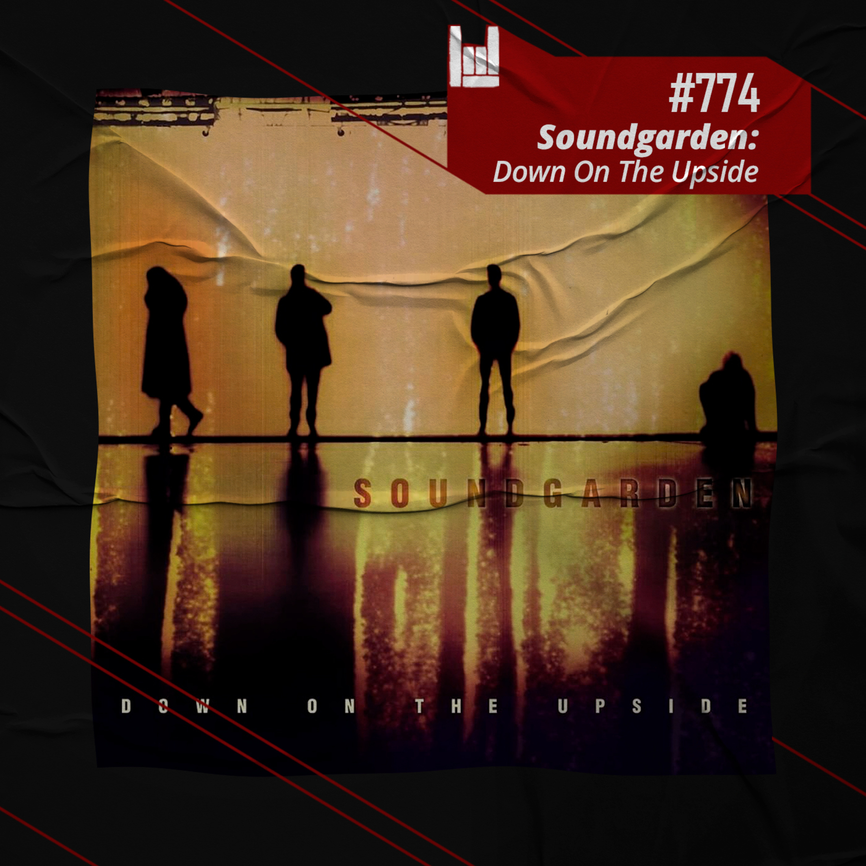 CMM #774 - Soundgarden: Down On The Upside