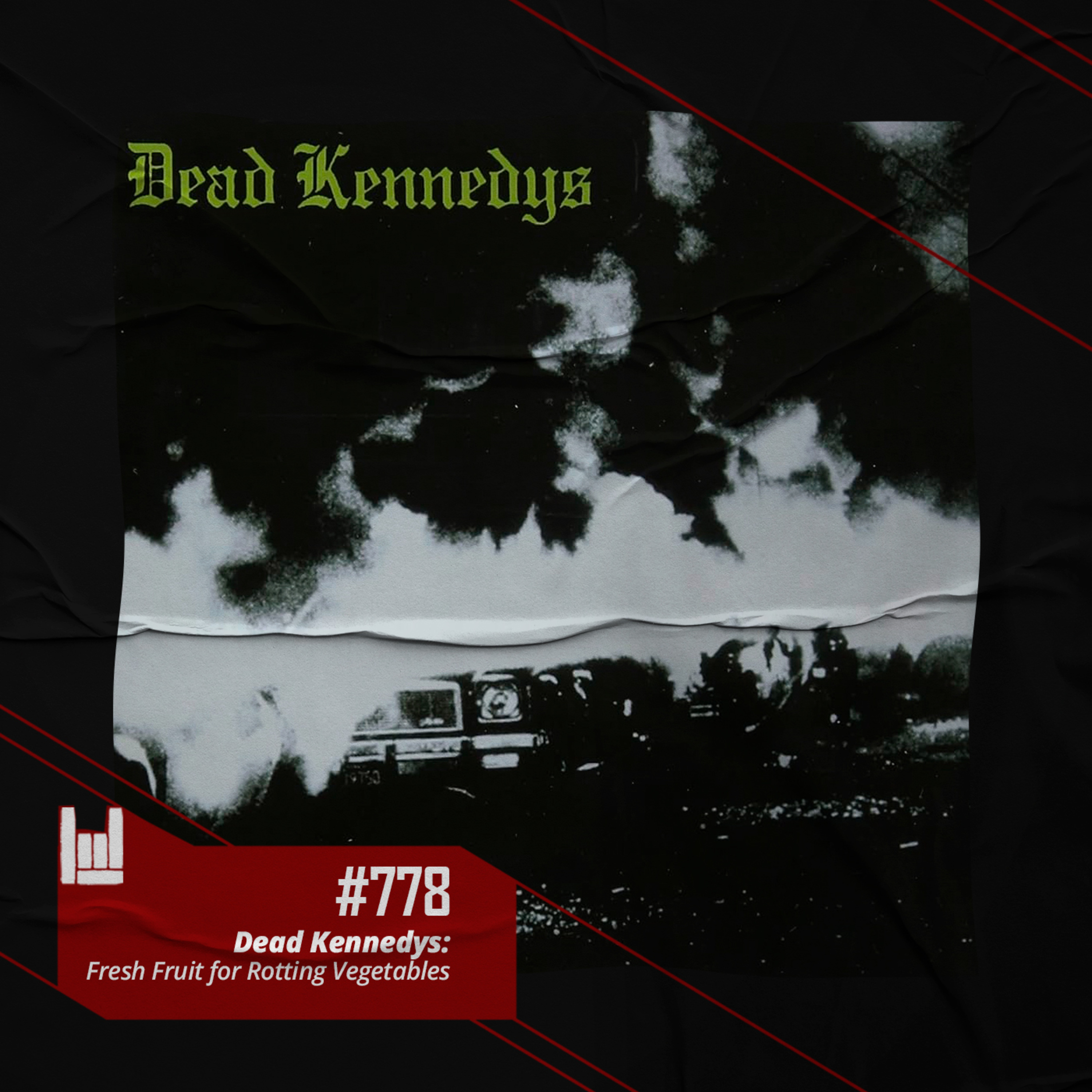 CMM #778 - Dead Kennedys: Fresh Fruit for Rotting Vegetables