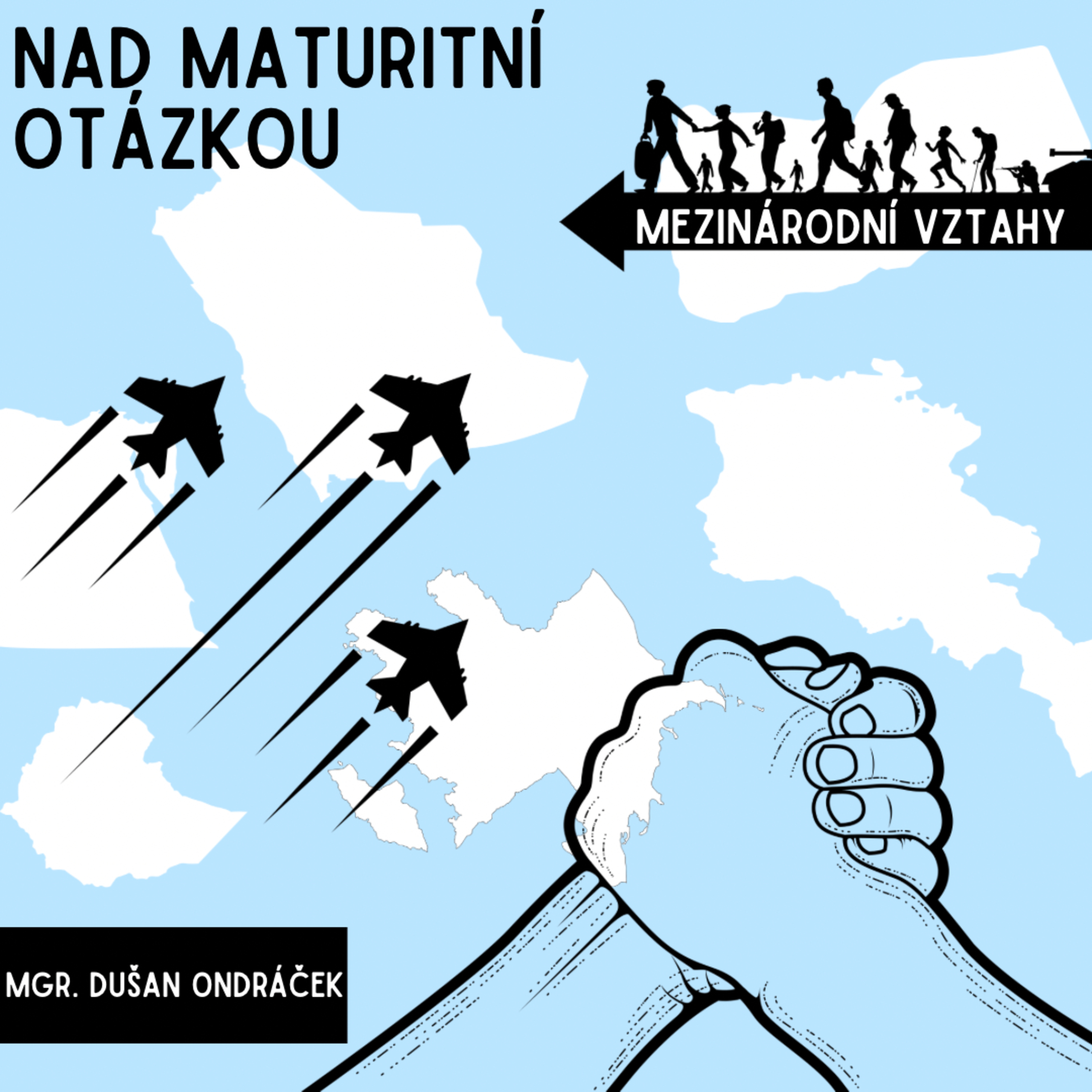 1. Nad maturitní otázkou (MV a současné konflikty ve světě) episode artwork