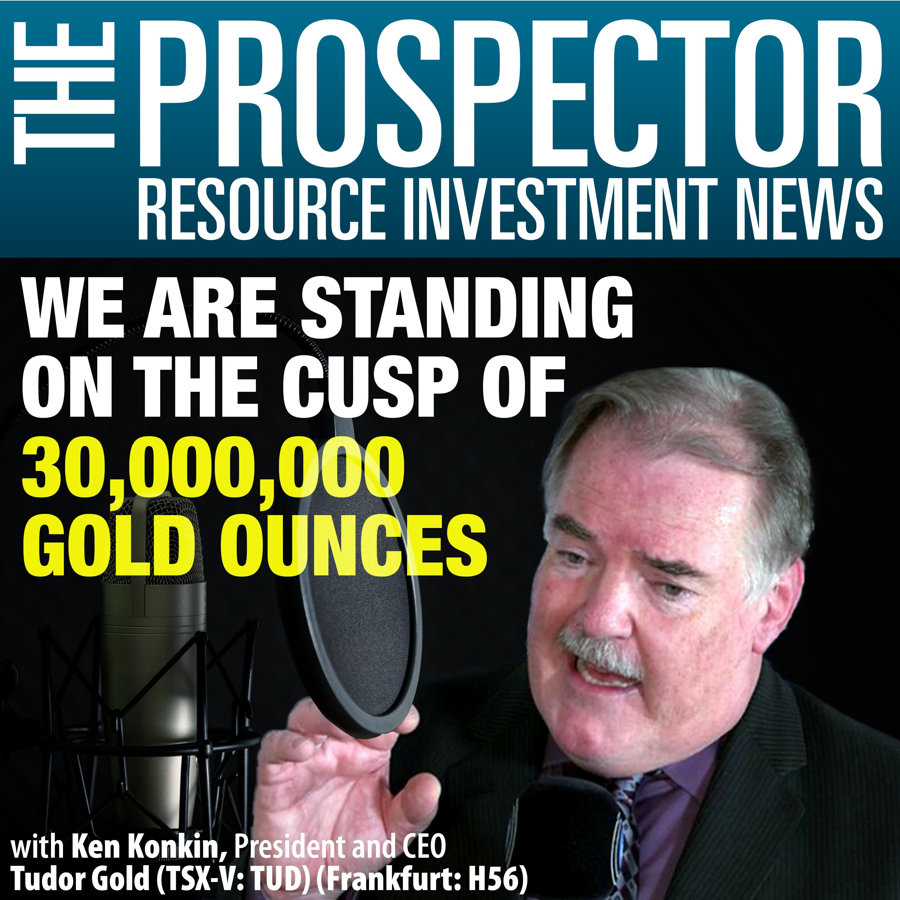 Ken Konkin: We are Standing on The Cusp of 30,000,000 Gold Ounces episode artwork