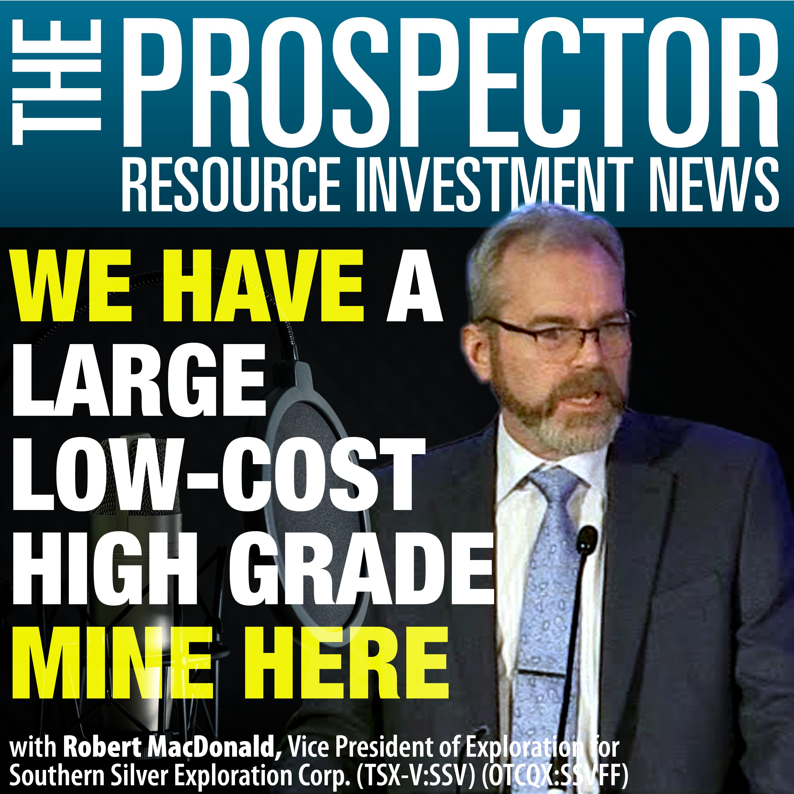Robert MacDonald: We Have a Large Low-Cost High Grade Mine Here episode artwork