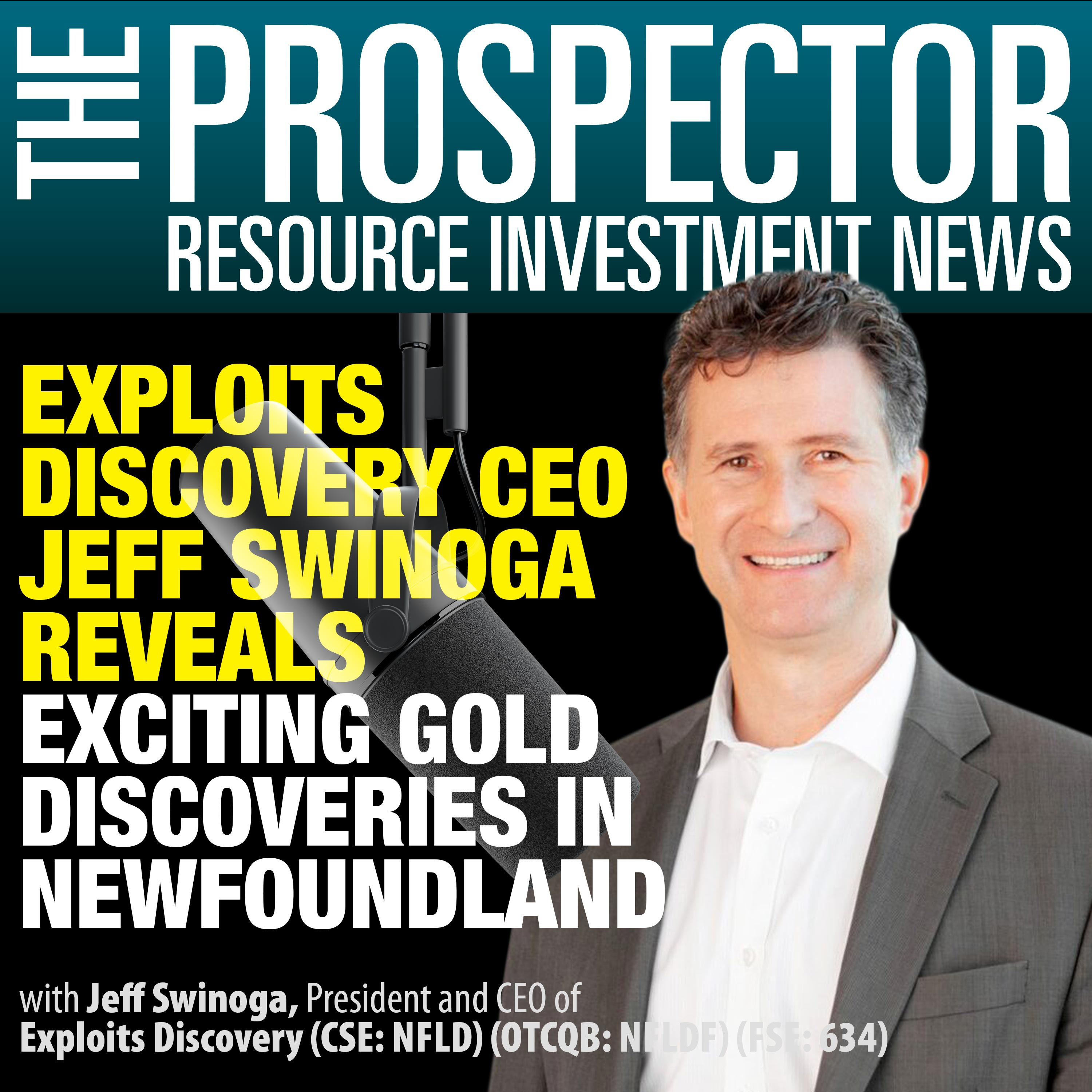 Jeff Swinoga: Exploits Discovery CEO Reveals Exciting Gold Discoveries in Newfoundland