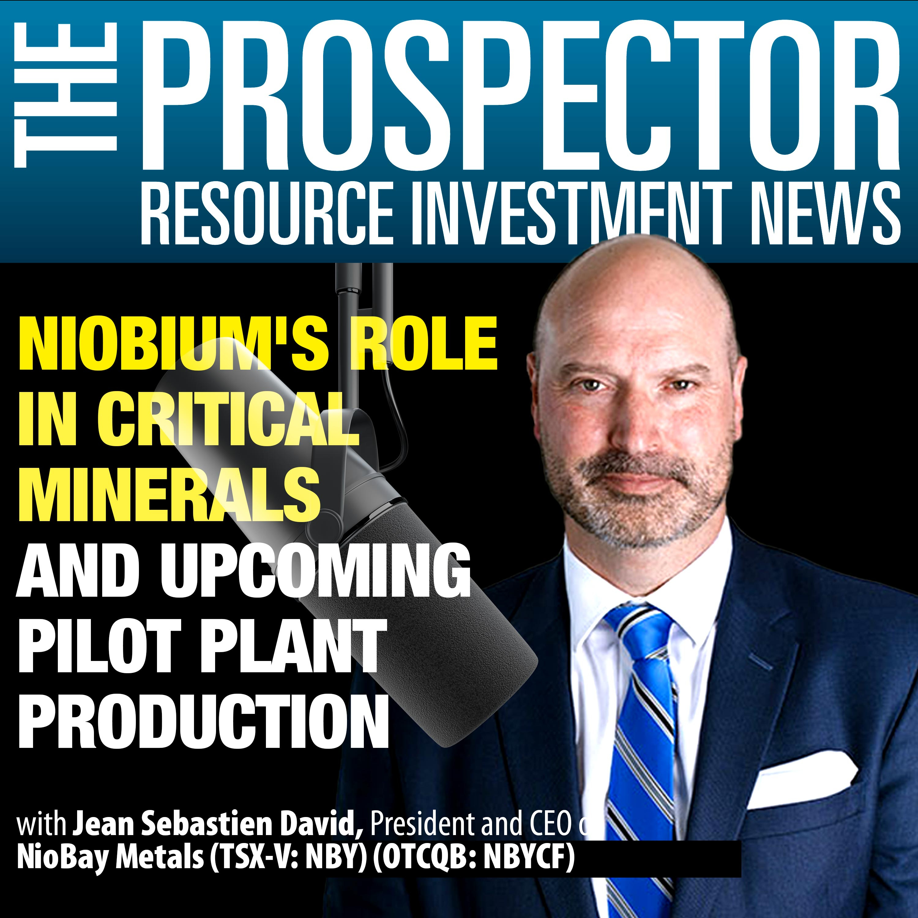 Jean-Sébastien David: NioBay Metals CEO Niobium's Role in Critical Minerals and Upcoming Pilot Plant Production