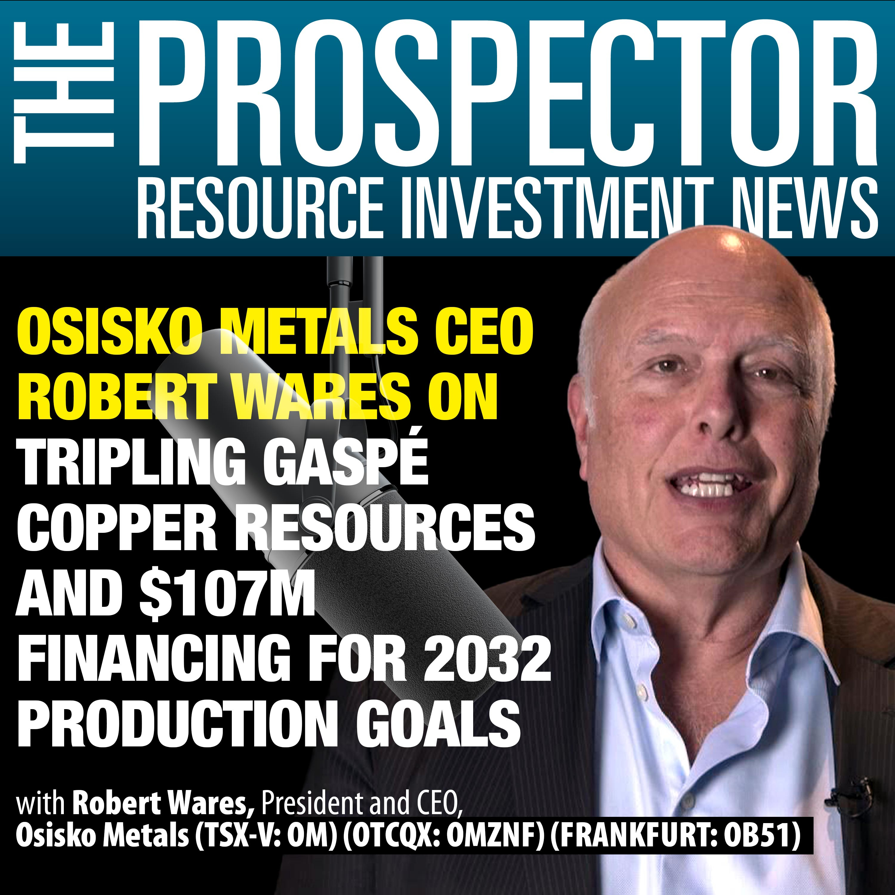 Robert Wares: Tripling Gaspé Copper Resources and $107M Financing for 2032 Production Goals episode artwork