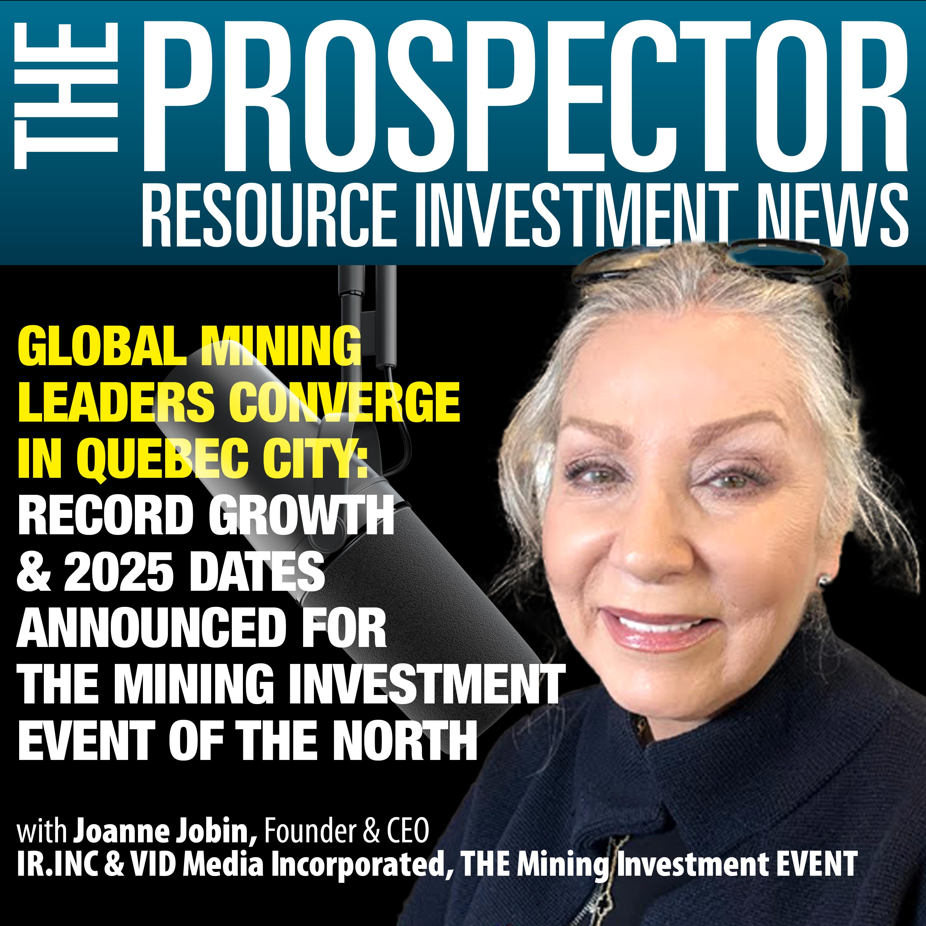 Global Mining Leaders Converge in Quebec City: Record Growth & 2025 Dates Announced for THE Mining Investment Event of the North