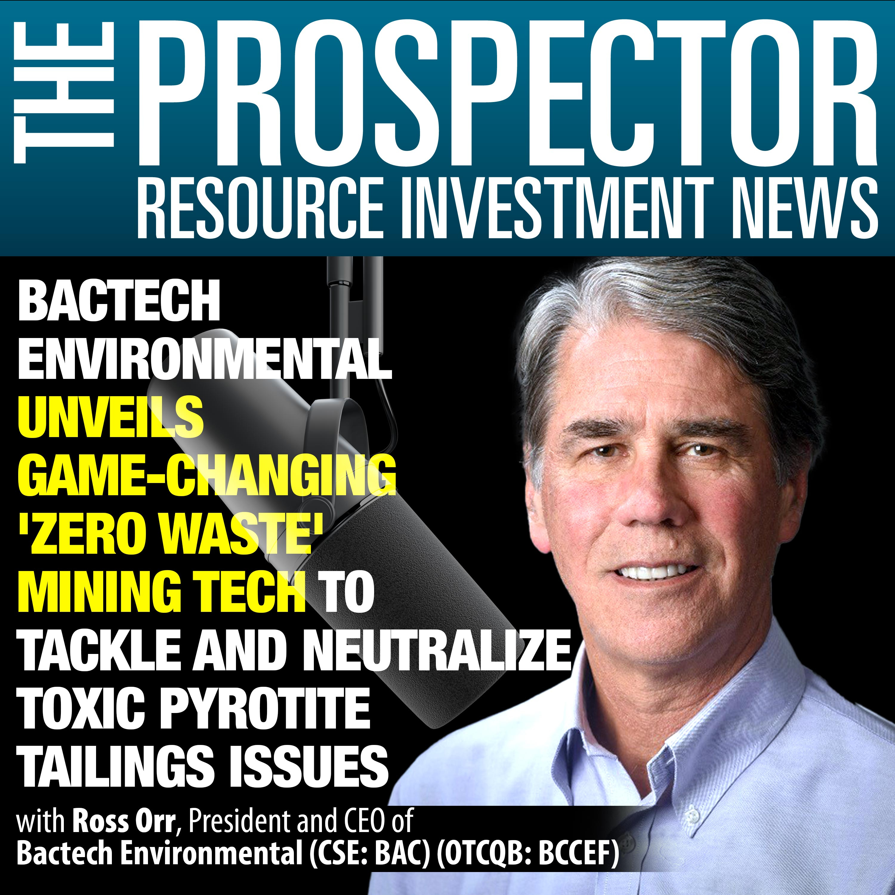 Ross Orr: BacTech Unveils Game Changing 'Zero Waste' Mining Tech to Tackle and Neutralize Toxic Pyrotite Tailings Issues episode artwork