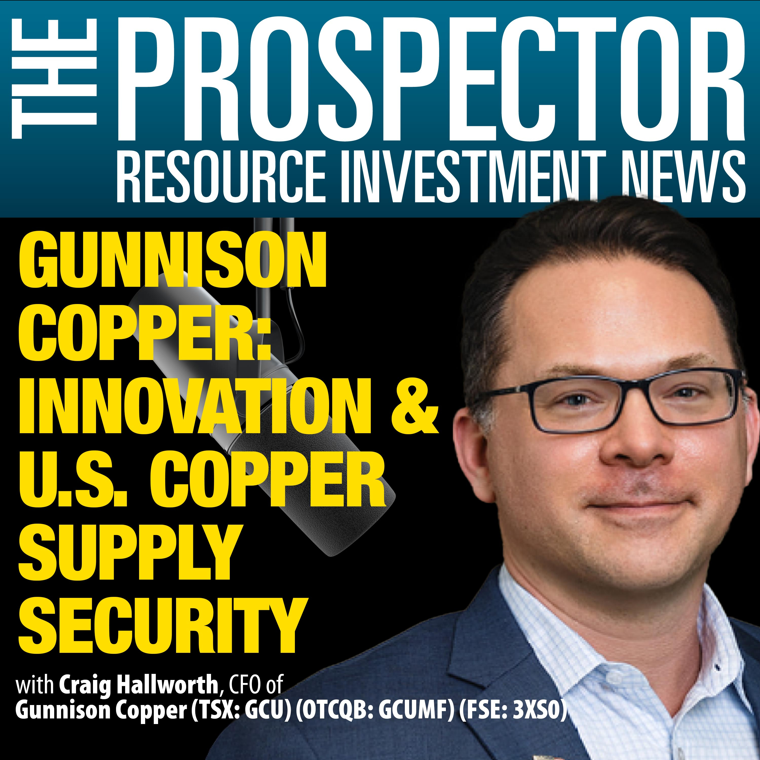 Craig Hallworth: Gunnison Copper Innovation & US Copper Supply Security episode artwork