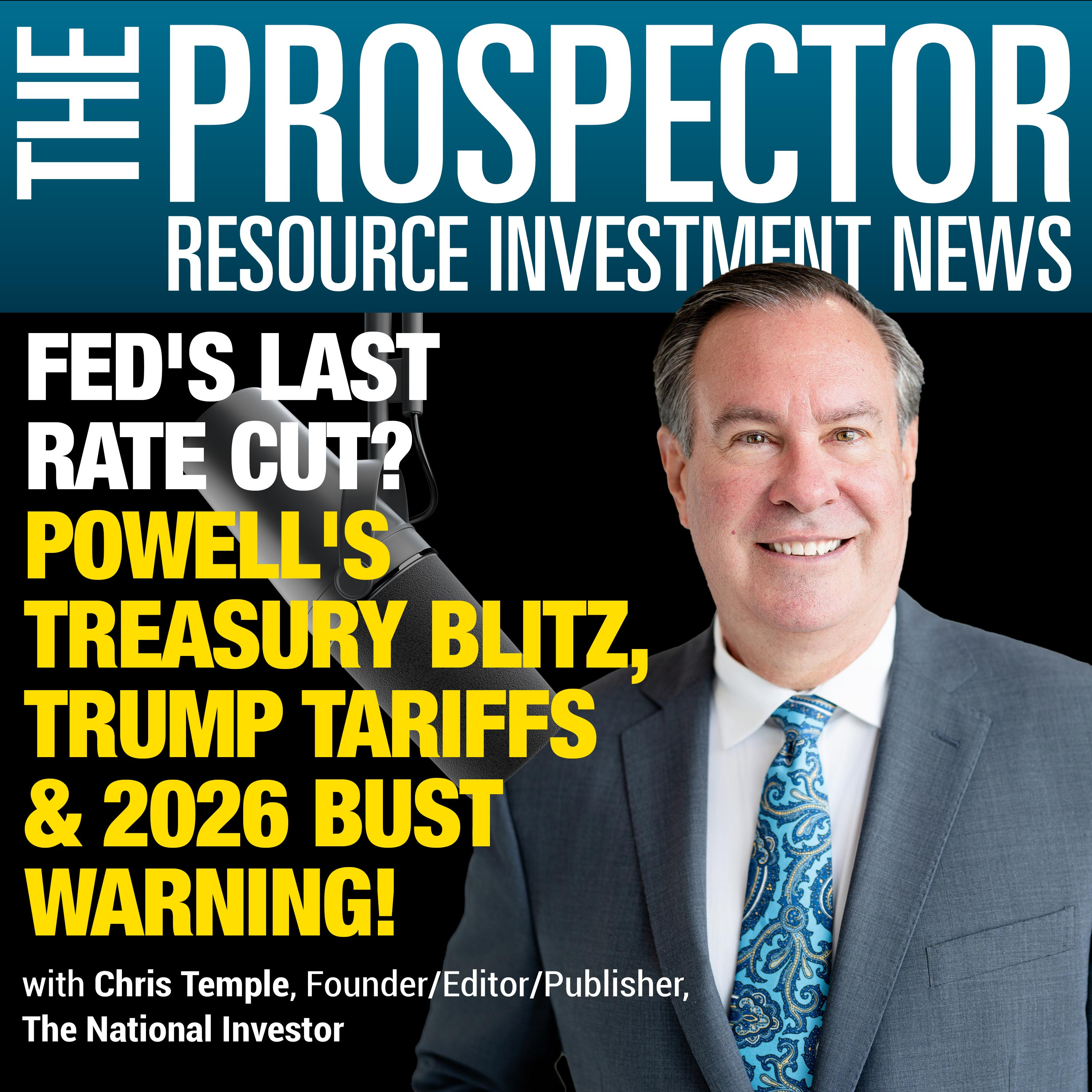Chris Temple: Fed's Last Rate Cut? Powell's Treasury Blitz, Trump Tariffs & 2026 Bust Warning! episode artwork