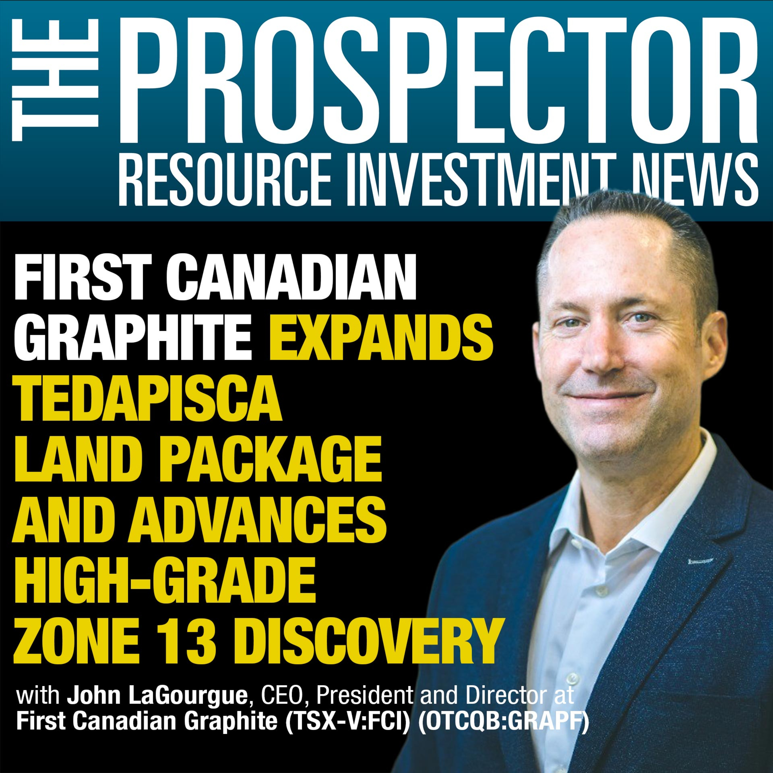 John LaGourgue: FC Graphite Expands Tedapisca Land Package and Advances High Grade Zone 13 Discovery