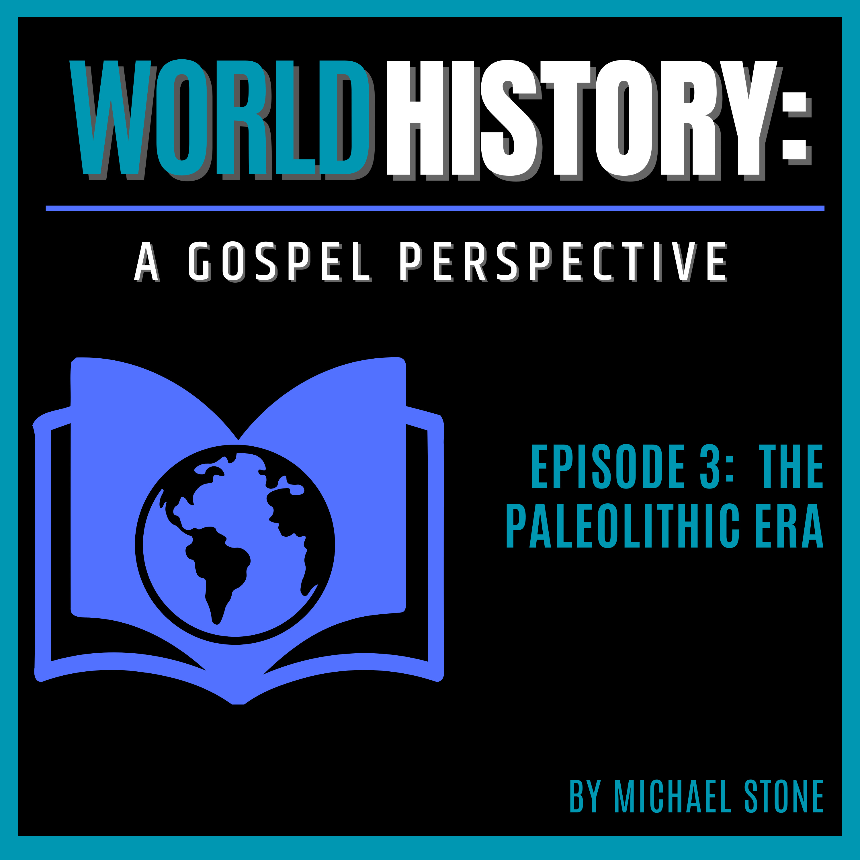 World History: A Gospel Perspective