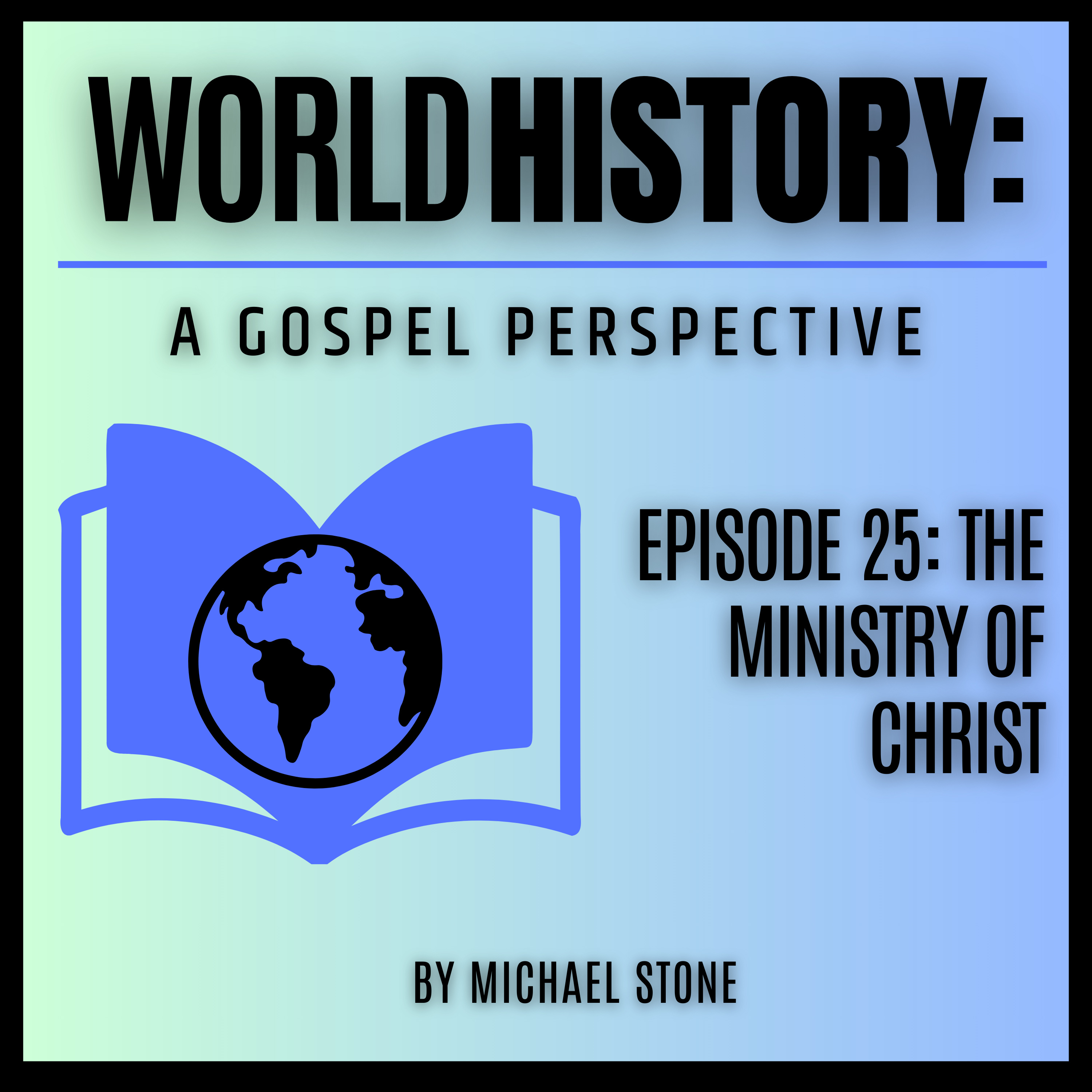 World History: A Gospel Perspective
