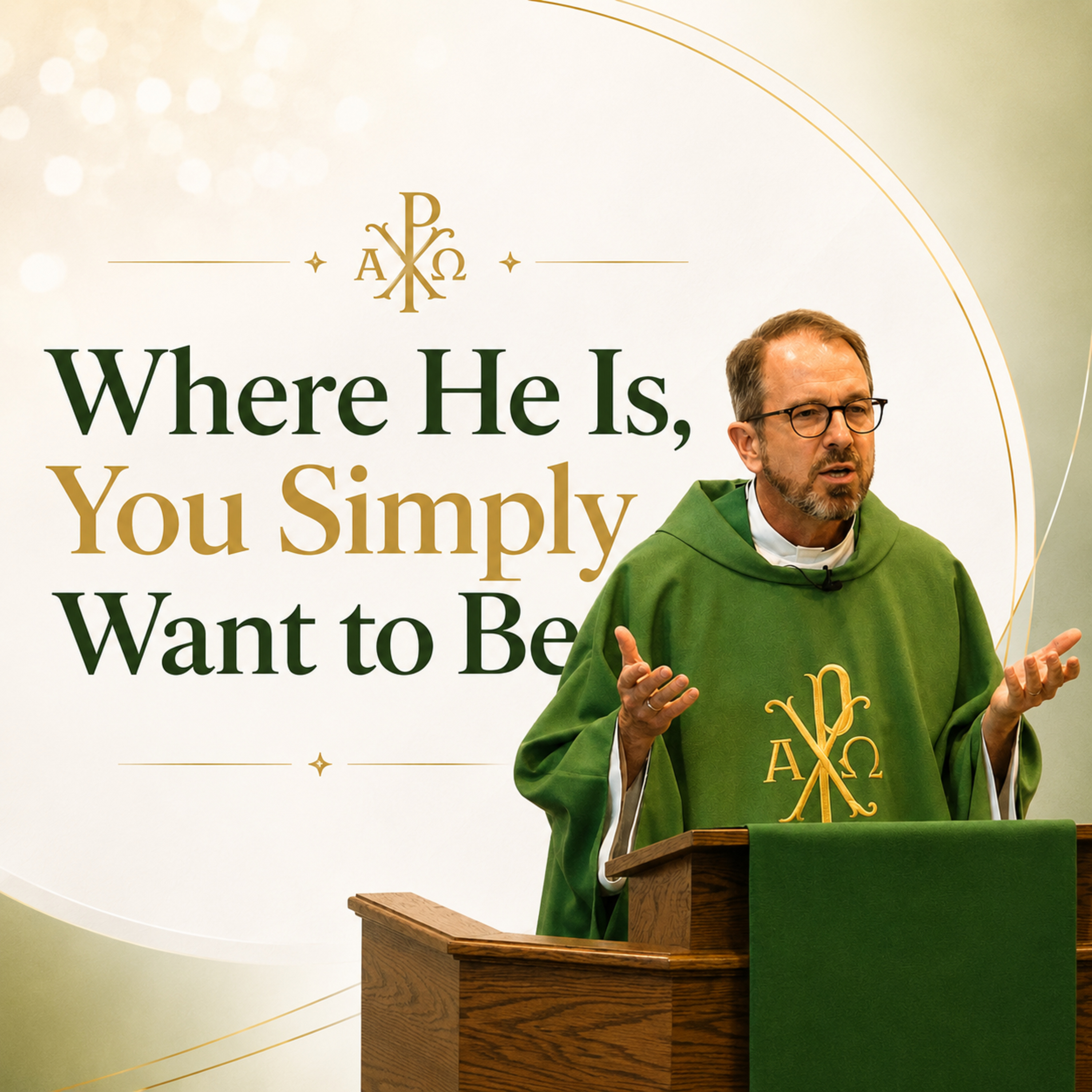 "Where He Is, You Simply Want to Be" - Rev. Jeff VanOsdol episode artwork
