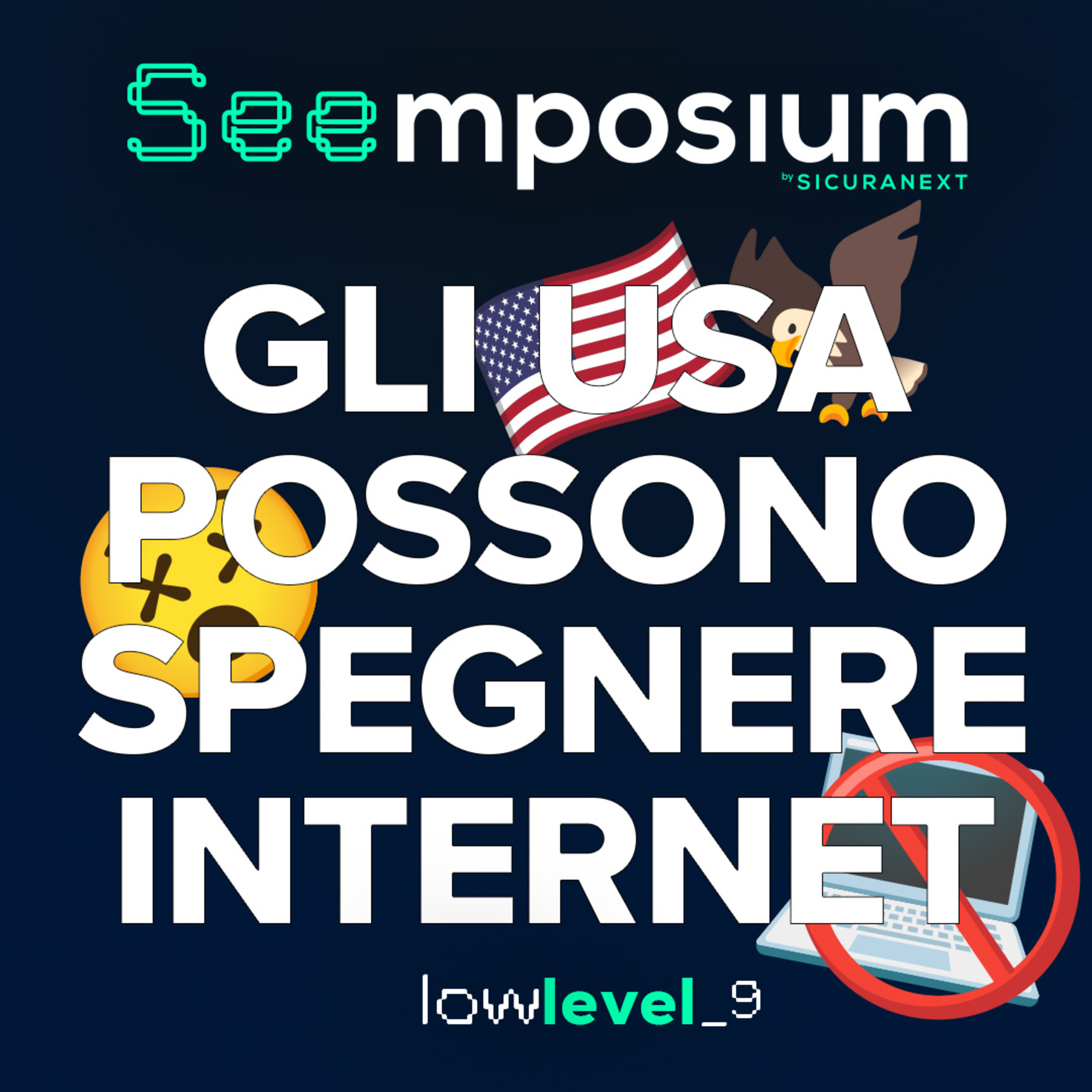 Seemposium lowlevel_9 | Gli USA possono spegnere internet... e lo fanno. episode artwork