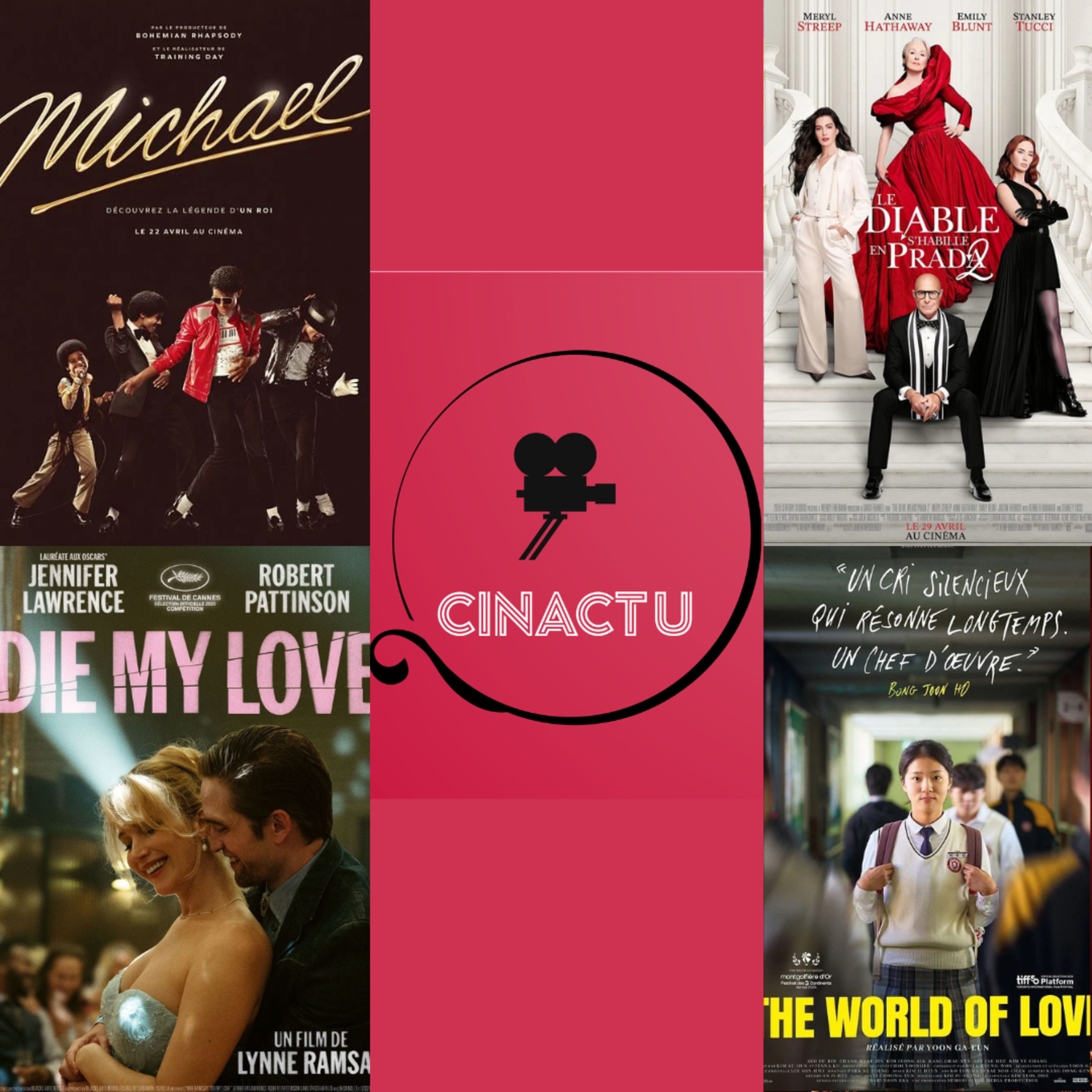 CinActu #56: Michael, Le Diable s’habille en Prada 2, Die My Love, World of Love, Sauvons les Meubles, C’est quoi l’amour, Sorda, Dao, Soumsoum, Les fleurs du manguier, Cinque Secondi & Cosmos episode artwork