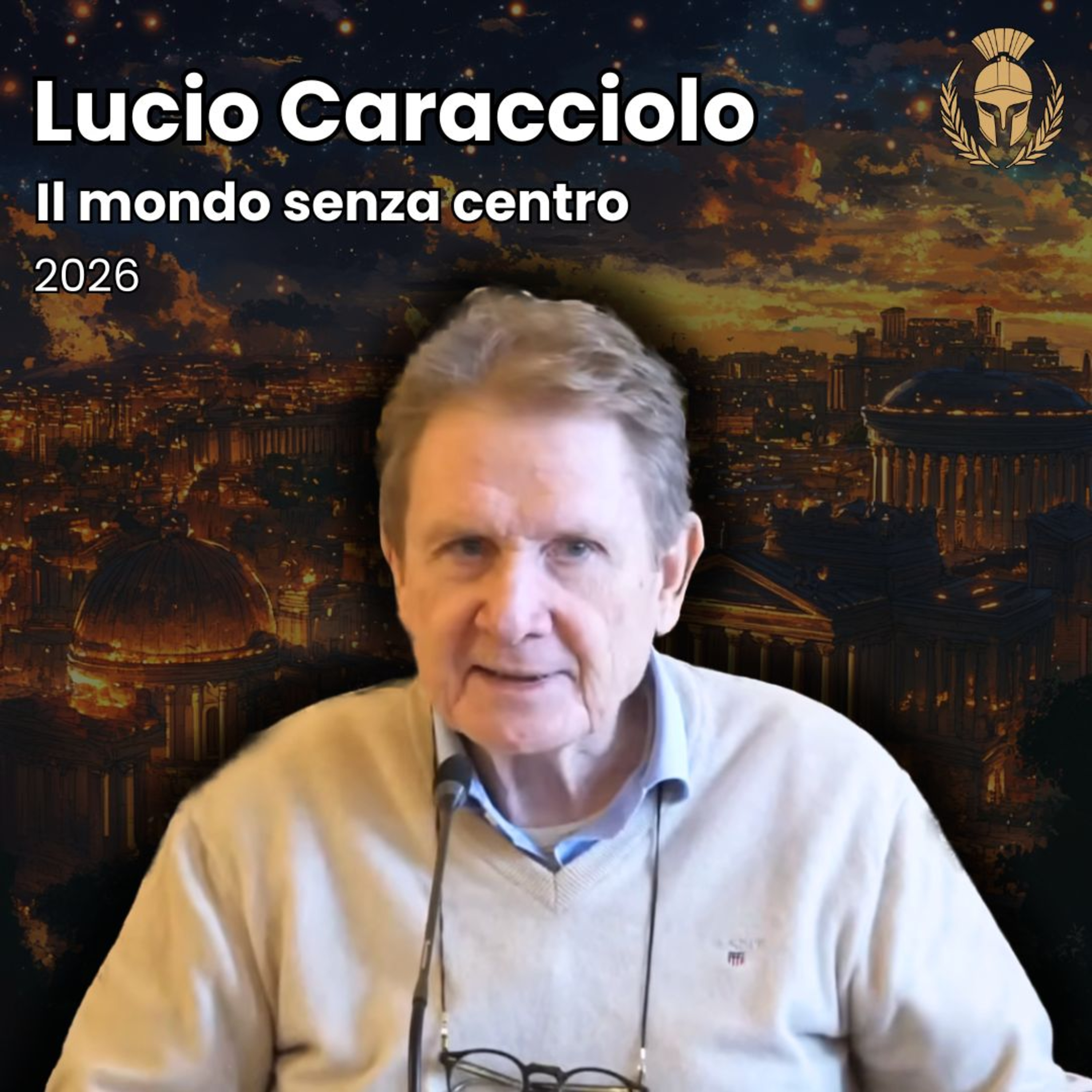 Ep.126 - Lucio Caracciolo - Il mondo senza centro episode artwork