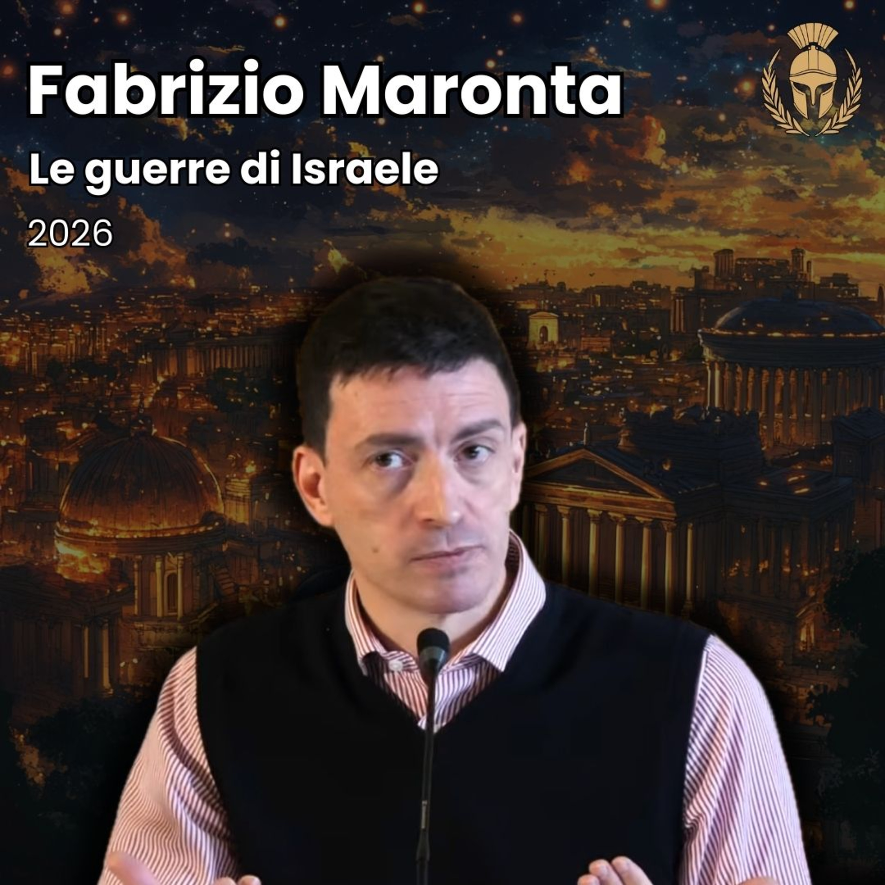 Ep.133 - Fabrizio Maronta - Le guerre di Israele