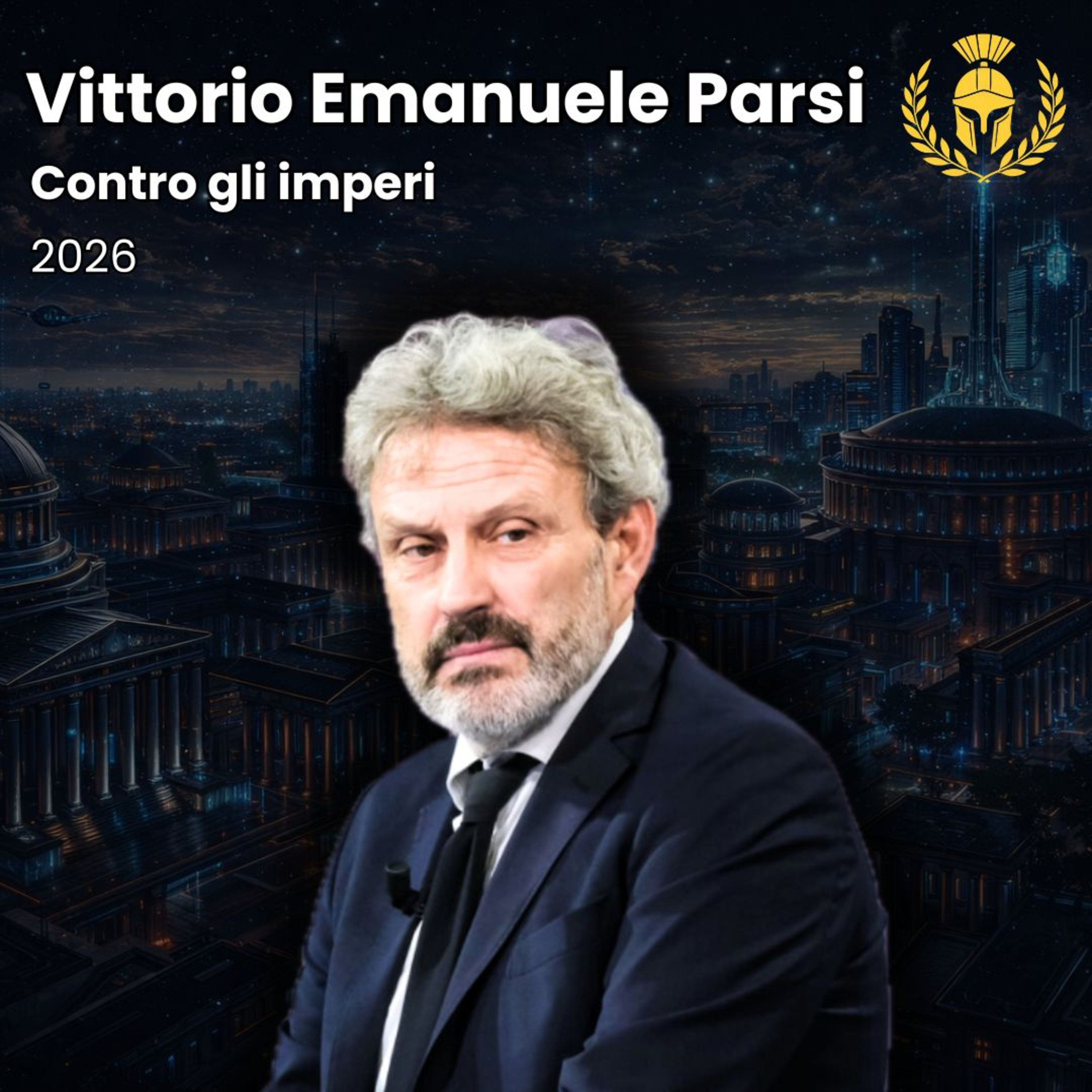 Ep.150 - Vittorio Emanuele Parsi - Contro gli imperi