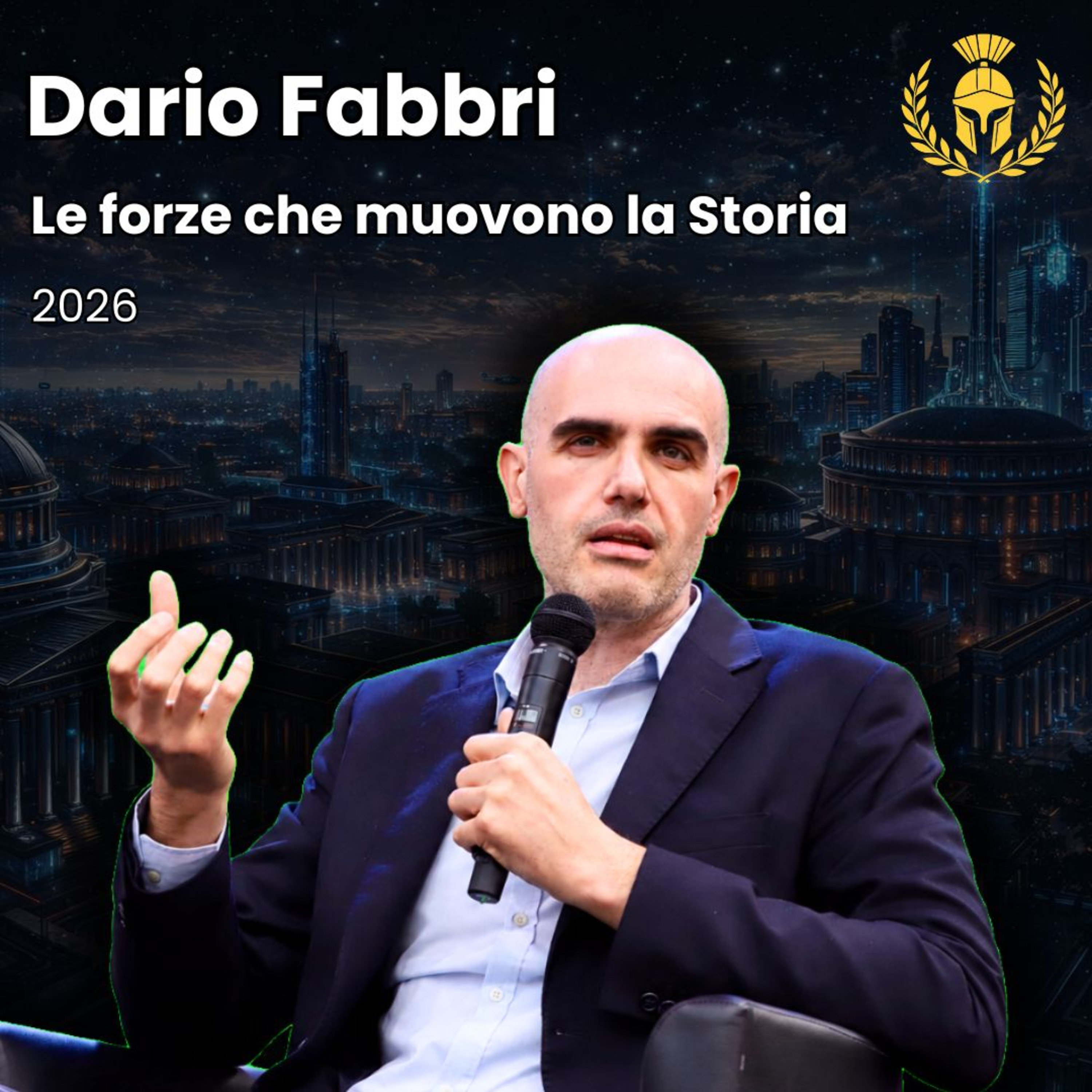 Ep.151 - Dario Fabbri - Le forze che muovono la Storia