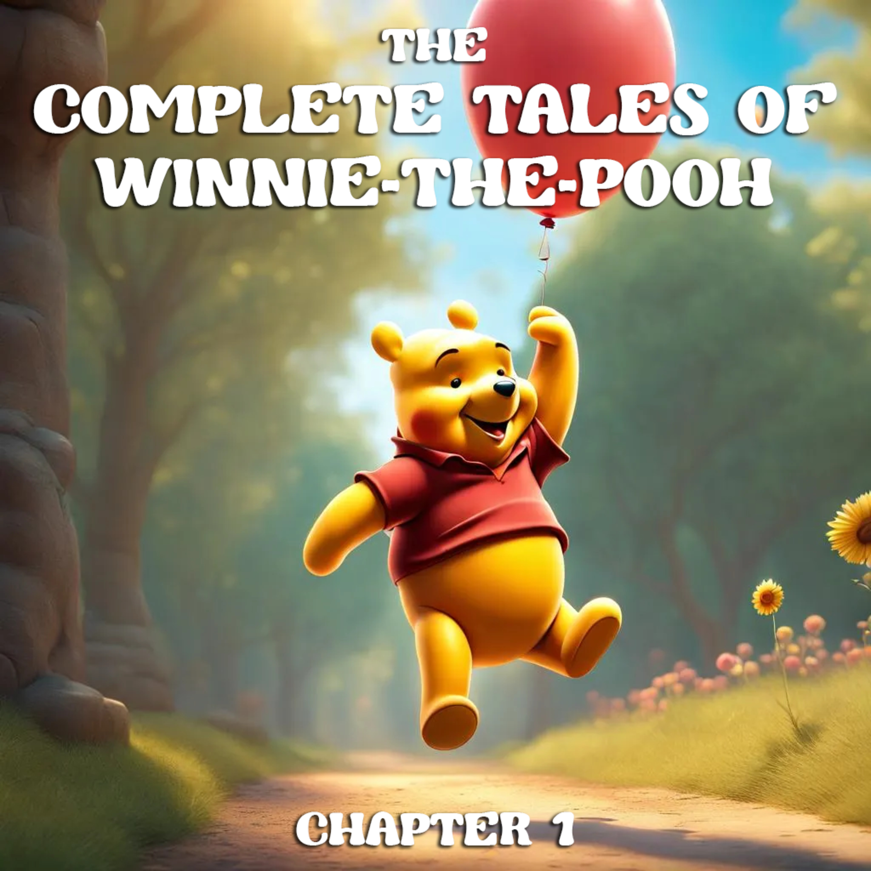The Complete Tales of Winnie-the-Pooh: Chapter 1 | An Unabridged Reading episode artwork