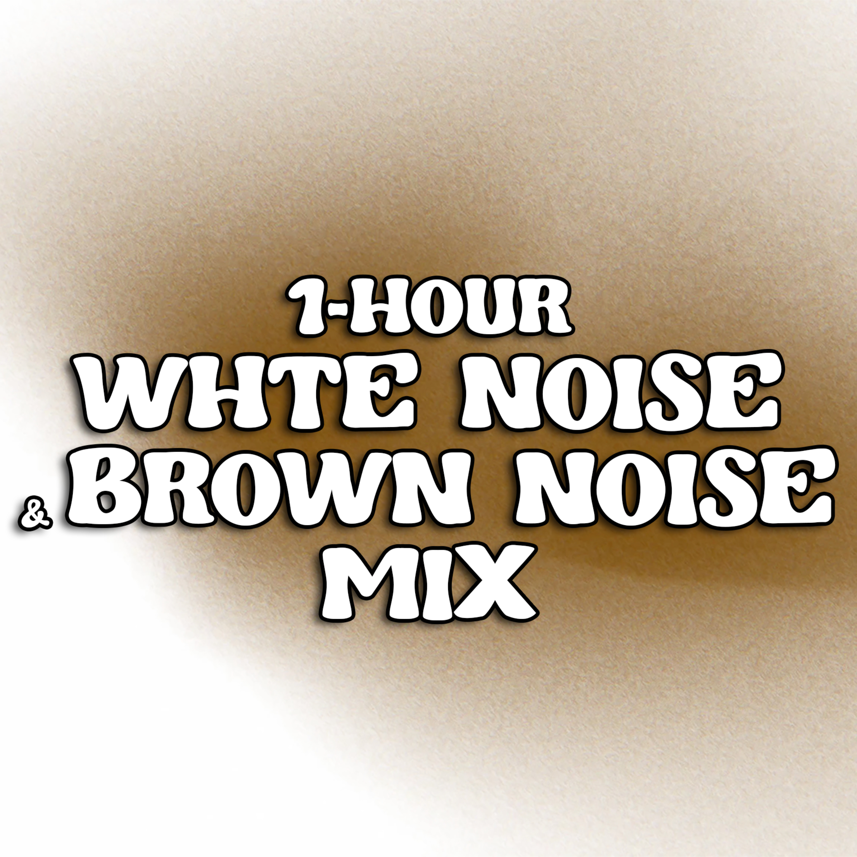 🌿🌊 1-Hour Soothing White & Brown Noise Blend for Meditation & Relaxation episode artwork