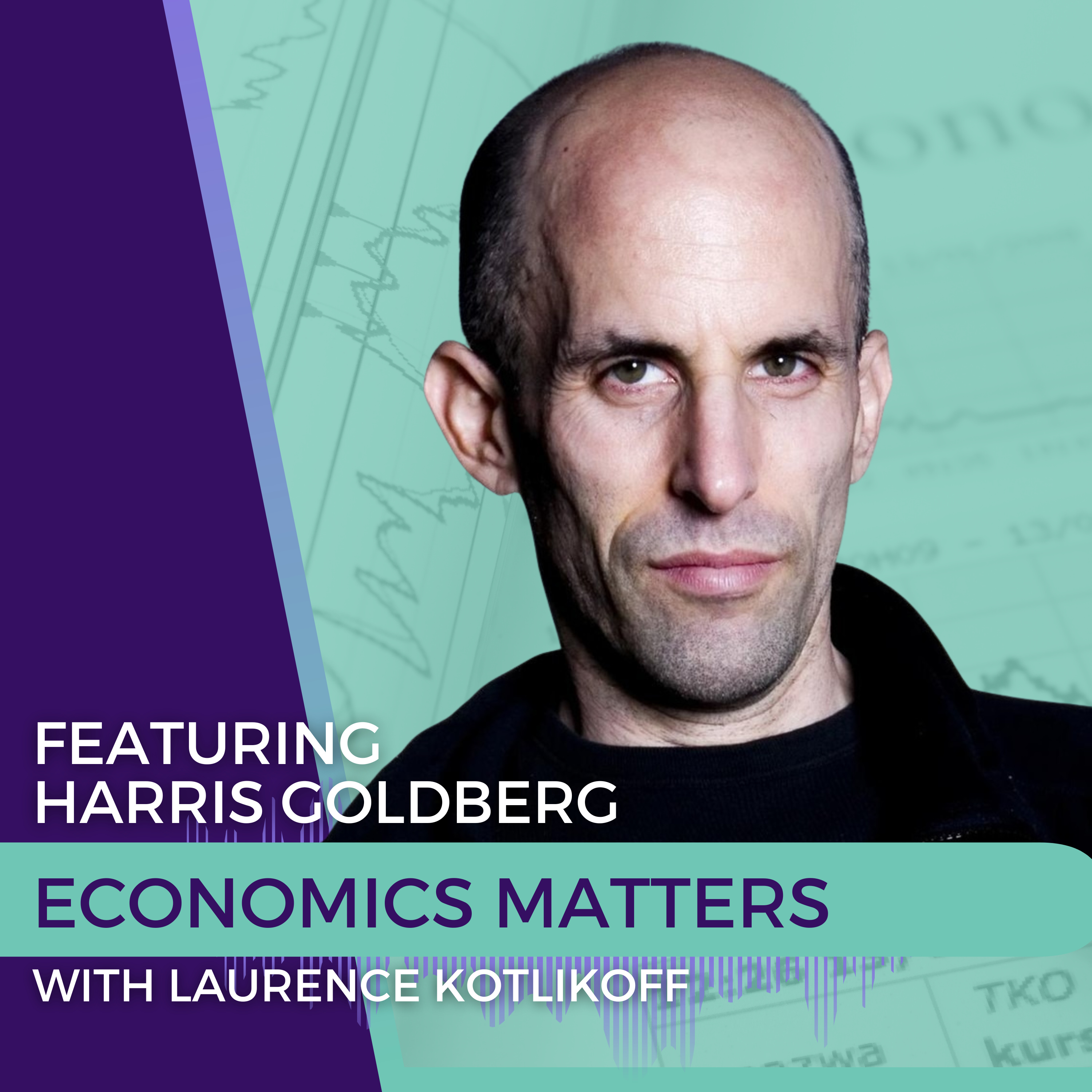 Economics Matters with Laurence Kotlikoff