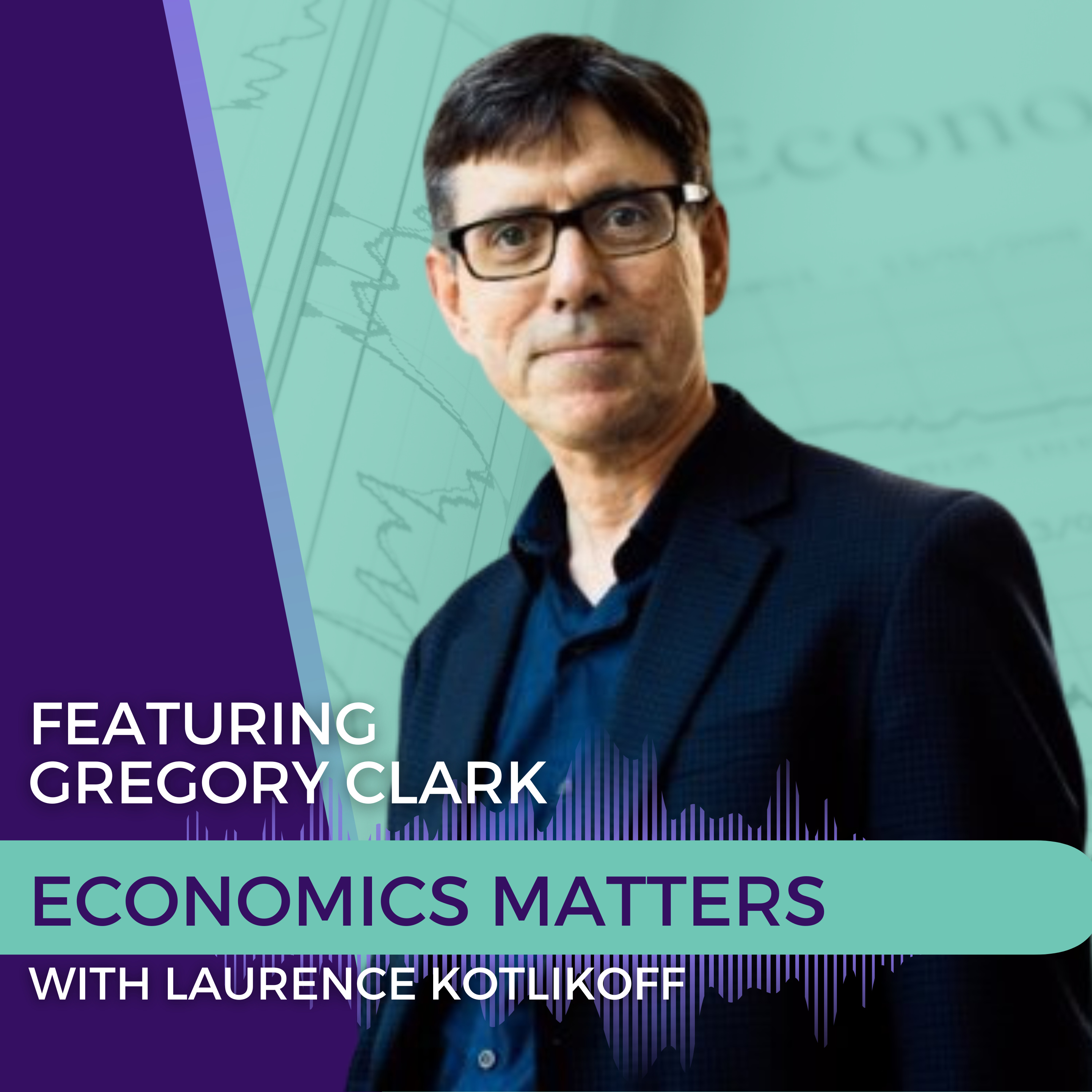 Economics Matters with Laurence Kotlikoff