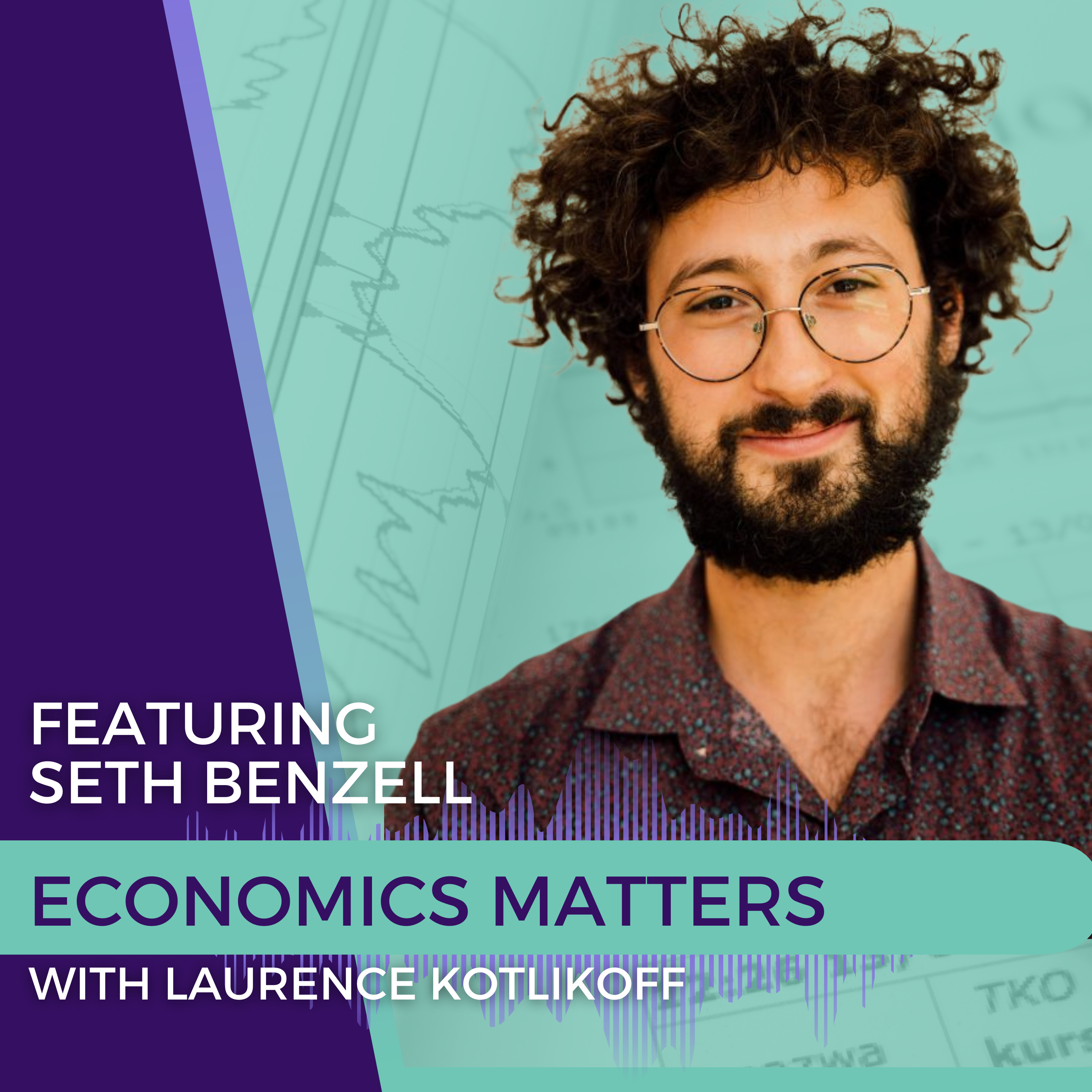 Economics Matters with Laurence Kotlikoff