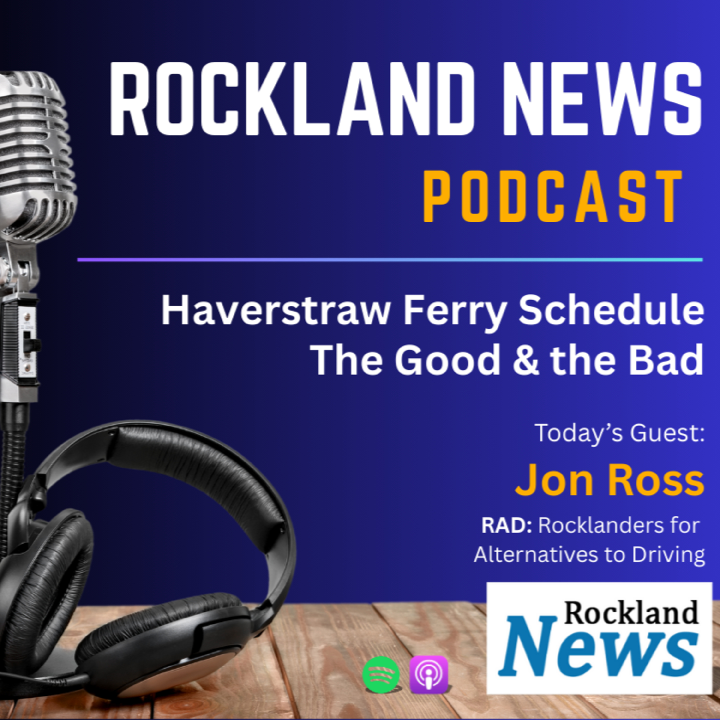 Haverstraw Ferry Schedule | Jon Ross - RAD: Rocklanders for Alternatives to Driving | Rockland News Podcast episode artwork