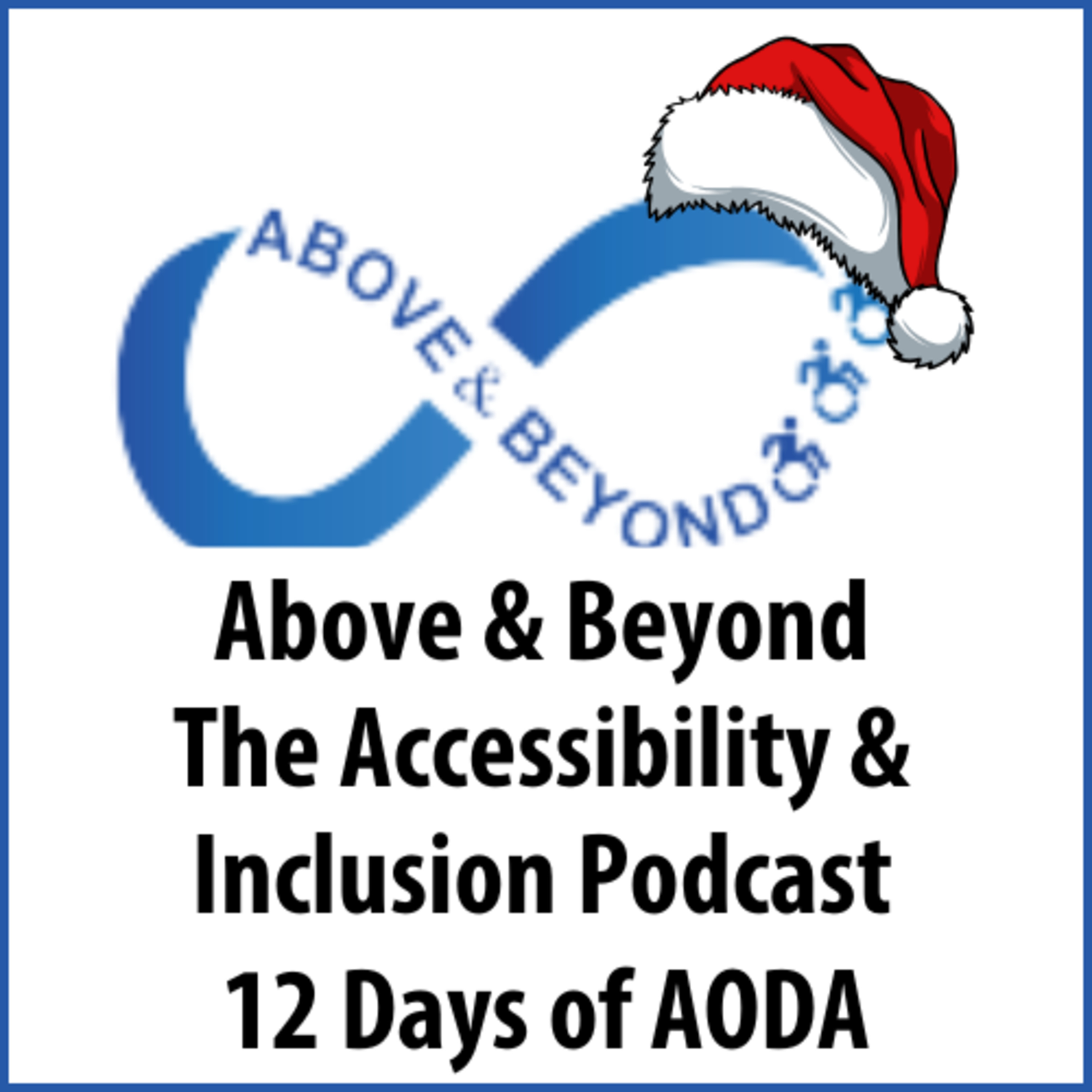 Above and Beyond - The Accessibility and Inclusion Podcast