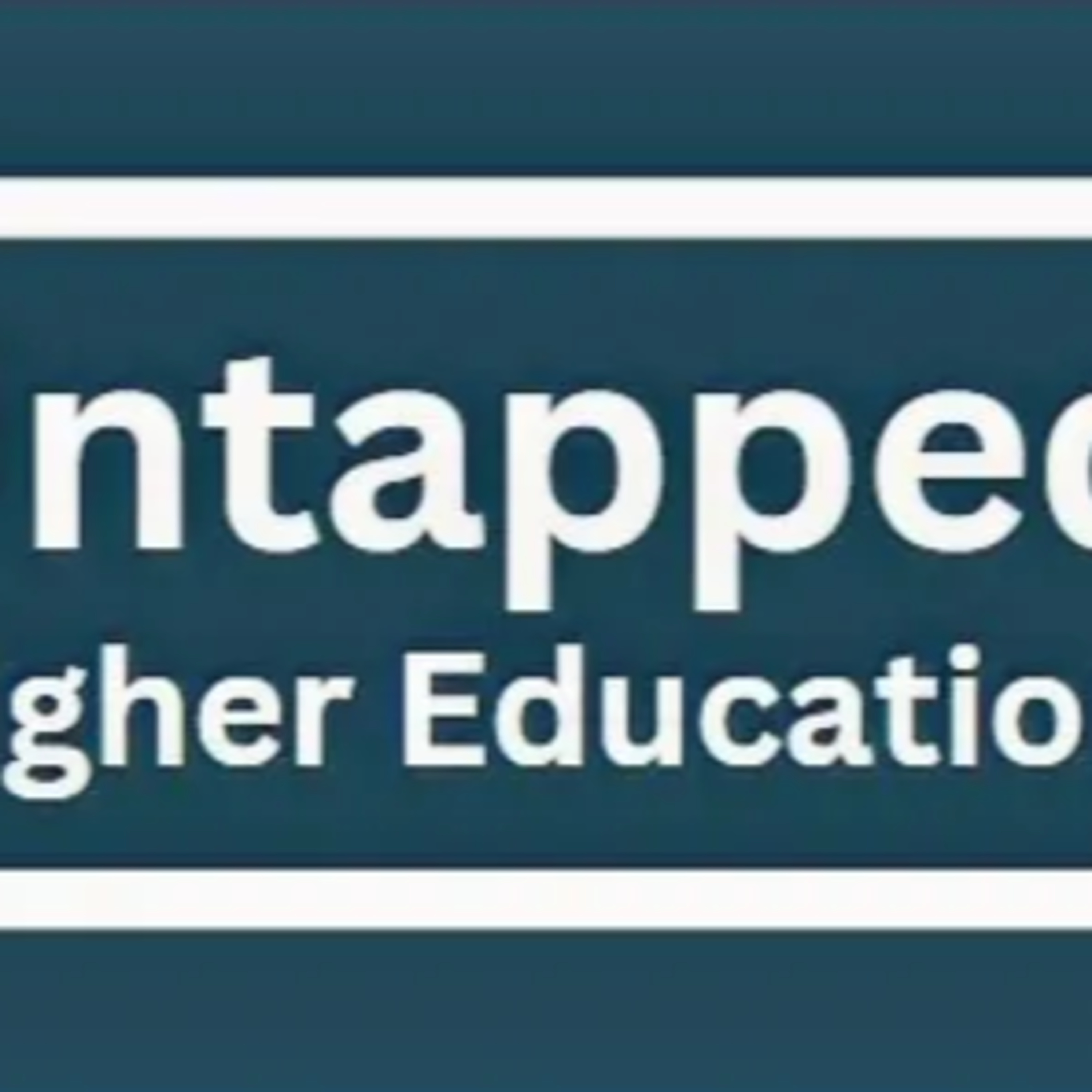 Untapped: Higher Education