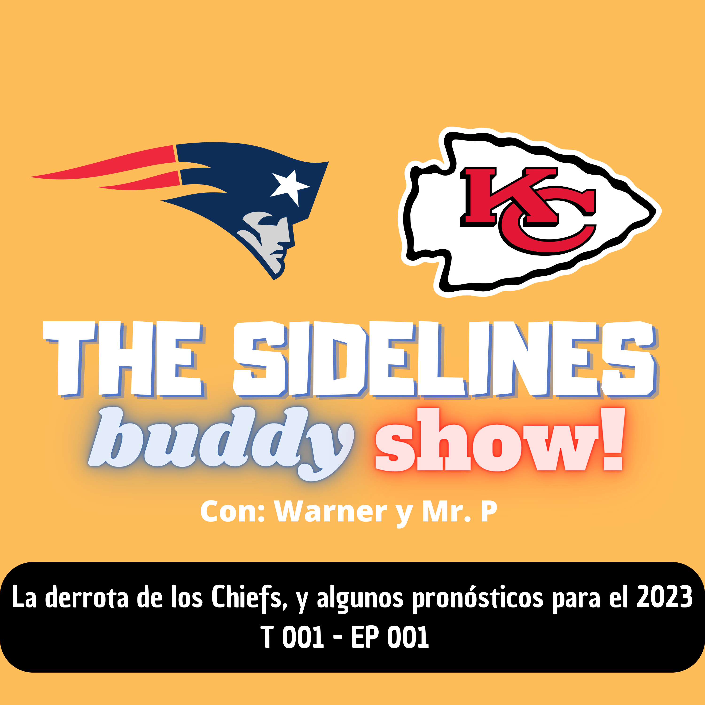 The sidelines buddies show! 001 - La derrota de los Chiefs, y algunos pronósticos para el 2023 episode artwork