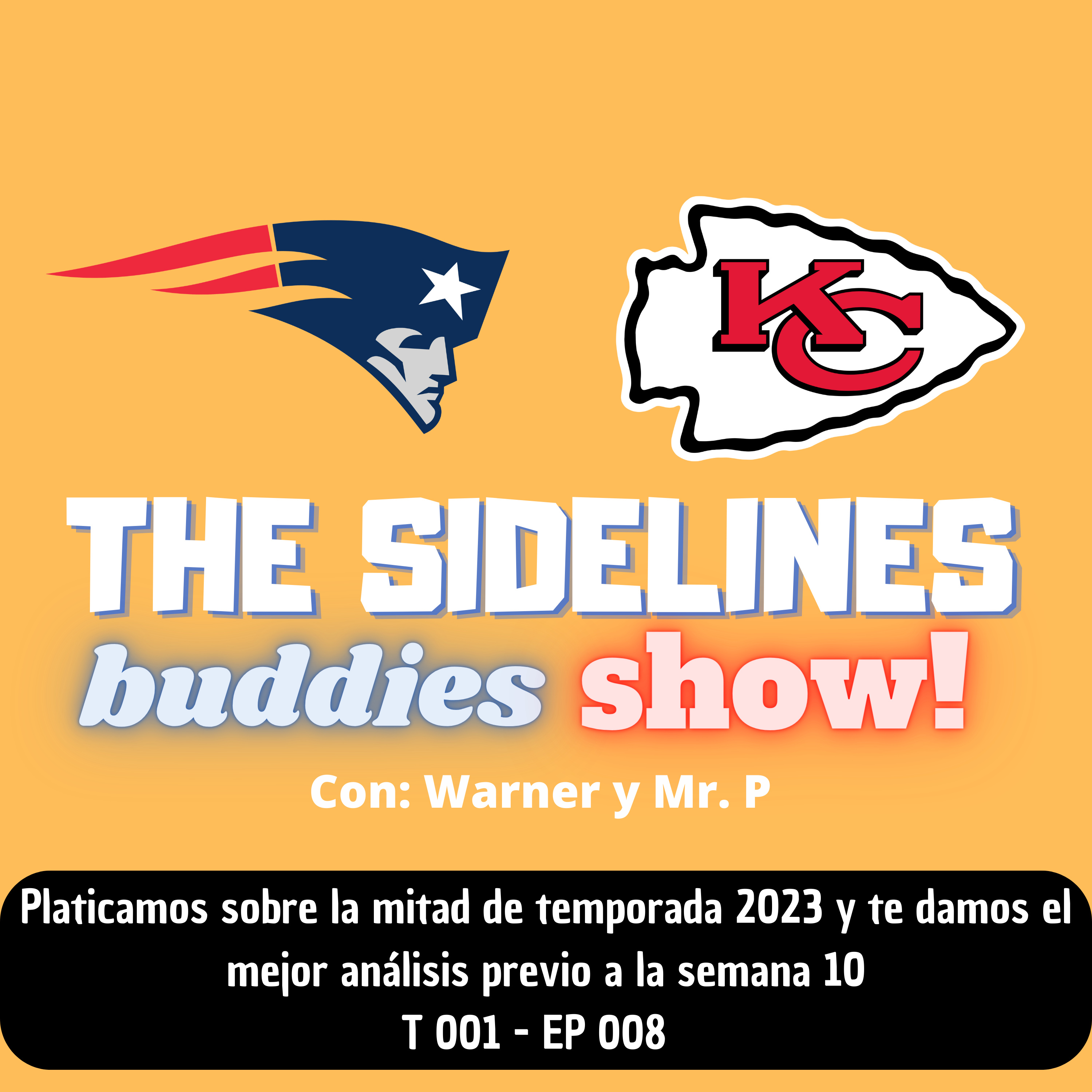 The sidelines buddies show 008 - Mitad de temporada 2023 y te damos el mejor análisis previo a la semana 10 de la temporada 2023 de la NFL episode artwork