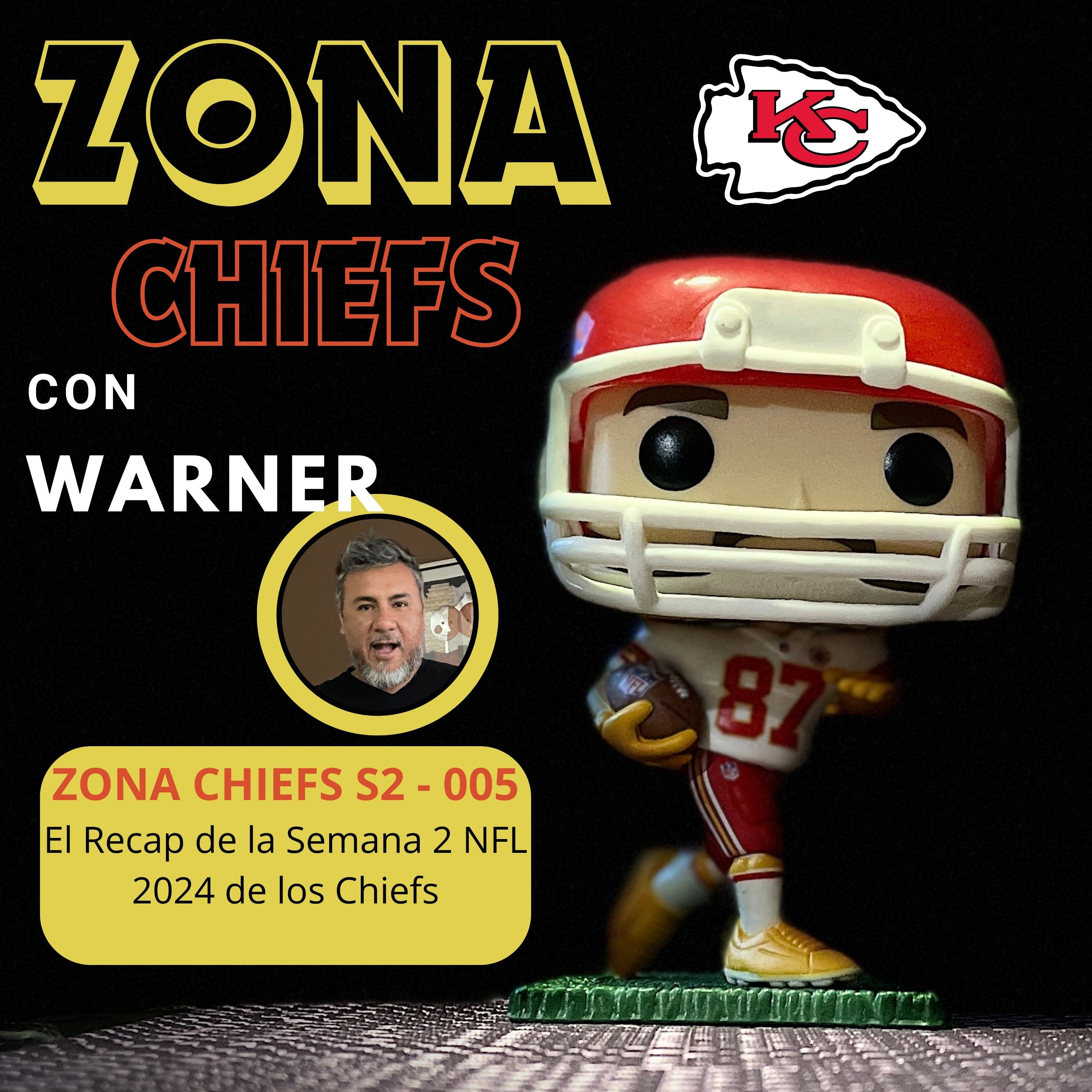 Zona Chiefs S2 - 006 - El Recap semana 2 temporada 2024 Los chiefs vencena a Burrow y compañía episode artwork