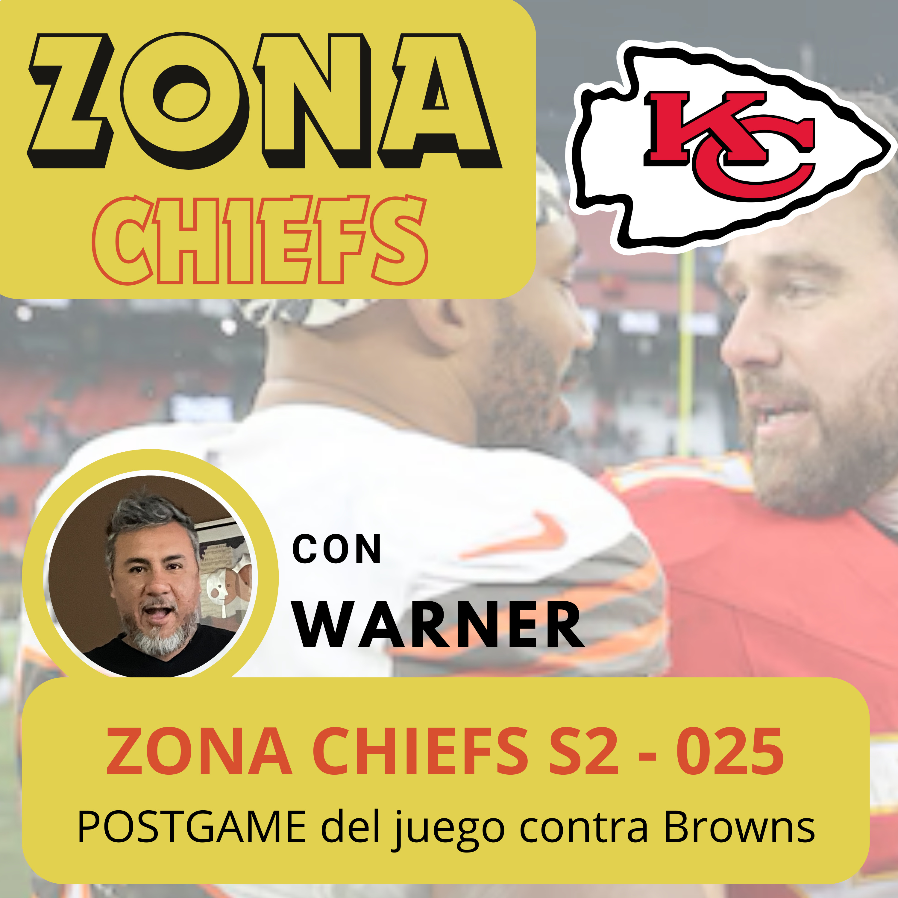 Zona Chiefs S2 - 025 - Postgame VS Browns episode artwork