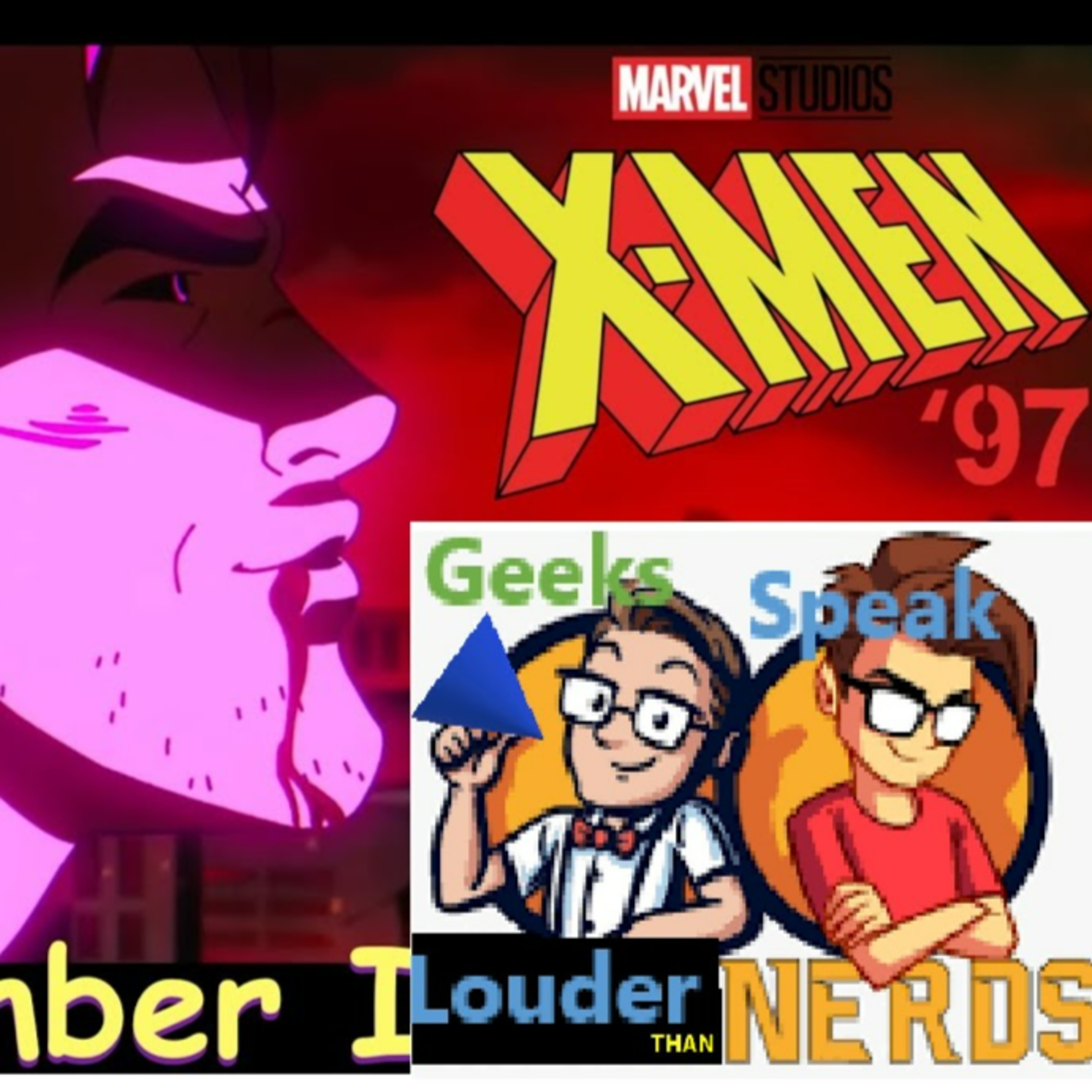 Geeks Speak - X-men '97 (Ep4-7) episode artwork