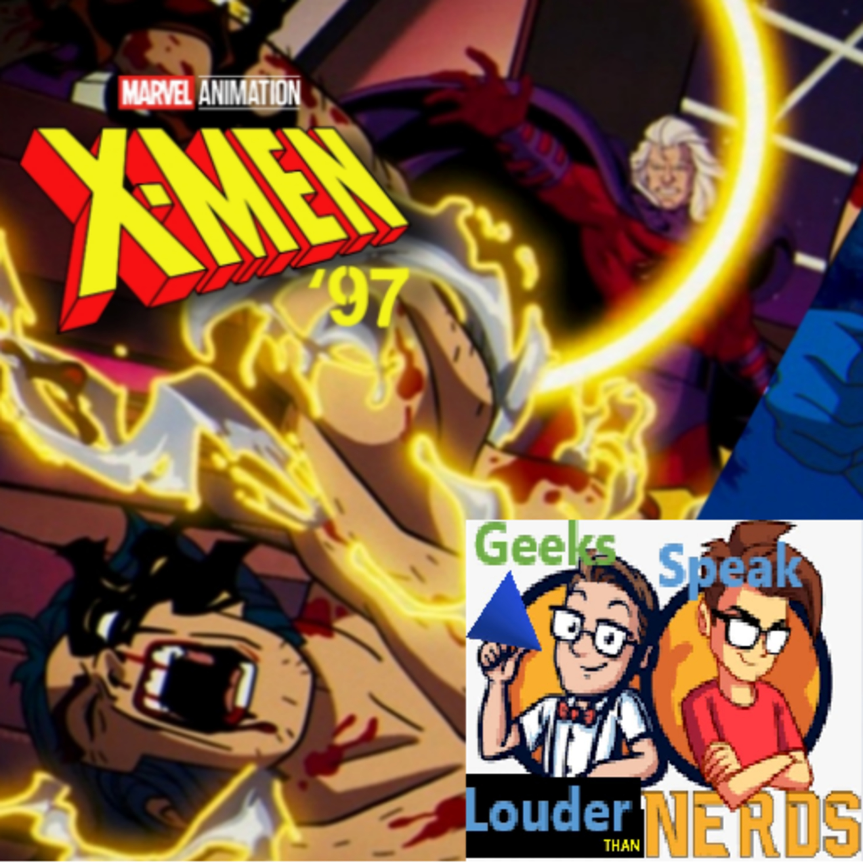 Geeks Speak - X-men '97 (Ep8-10) episode artwork