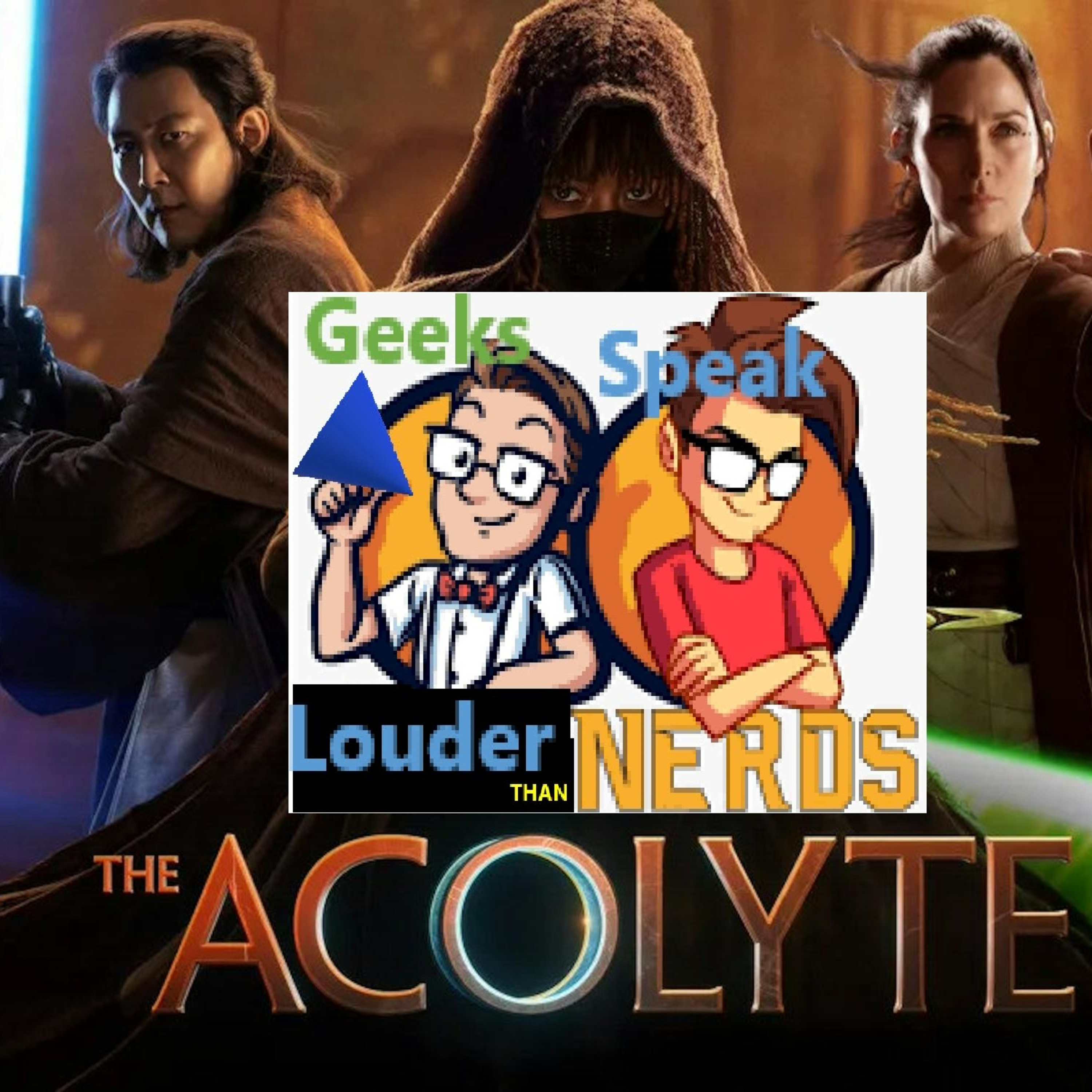 Geeks Speak Star Wars: The Acolyte Review (A Christmas Gift from that aunt who’s always late) episode artwork