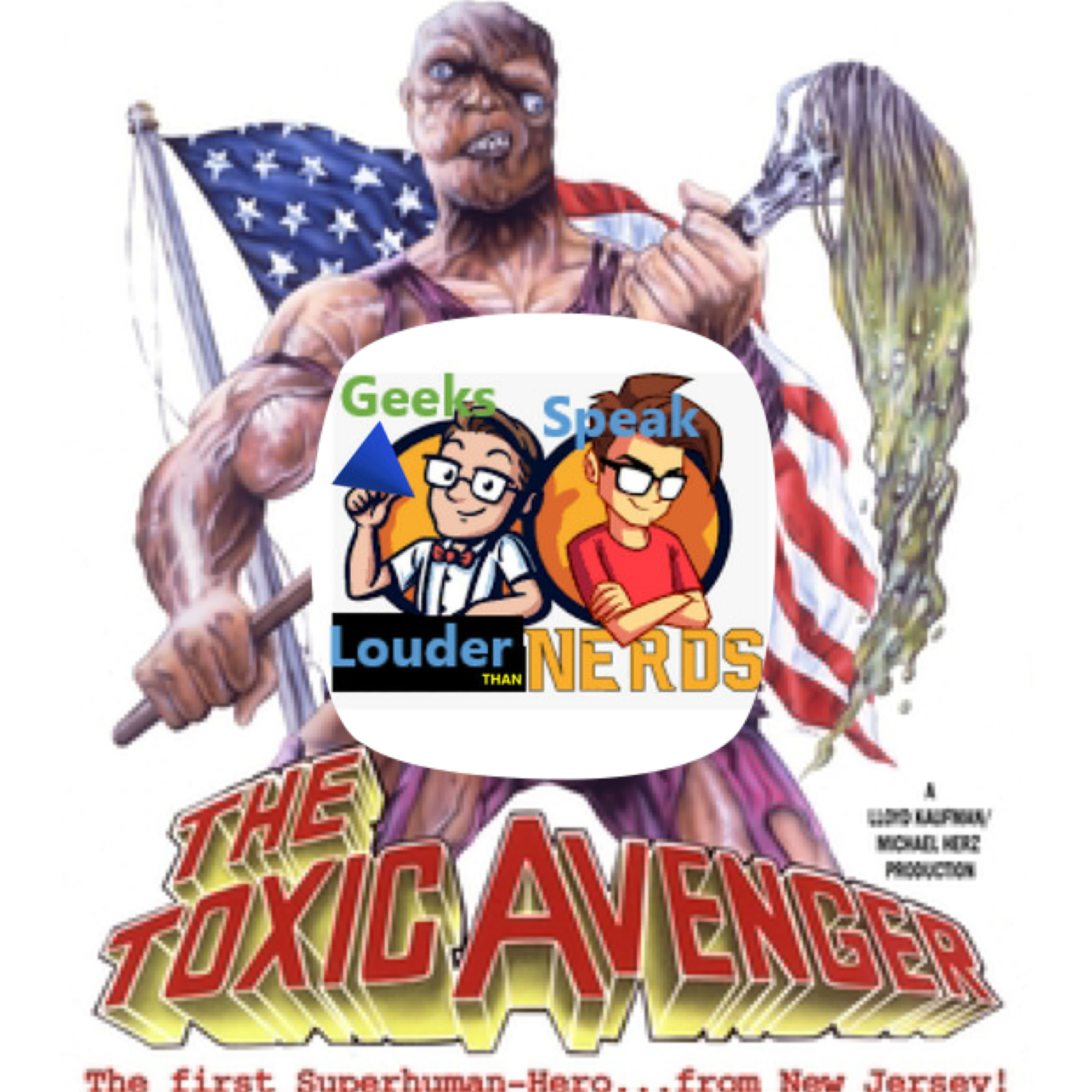 Geeks Watch - Toxic Avenger Commentary Track w/ Guests Franchise Paradiso and the Wasteland Reviewer episode artwork