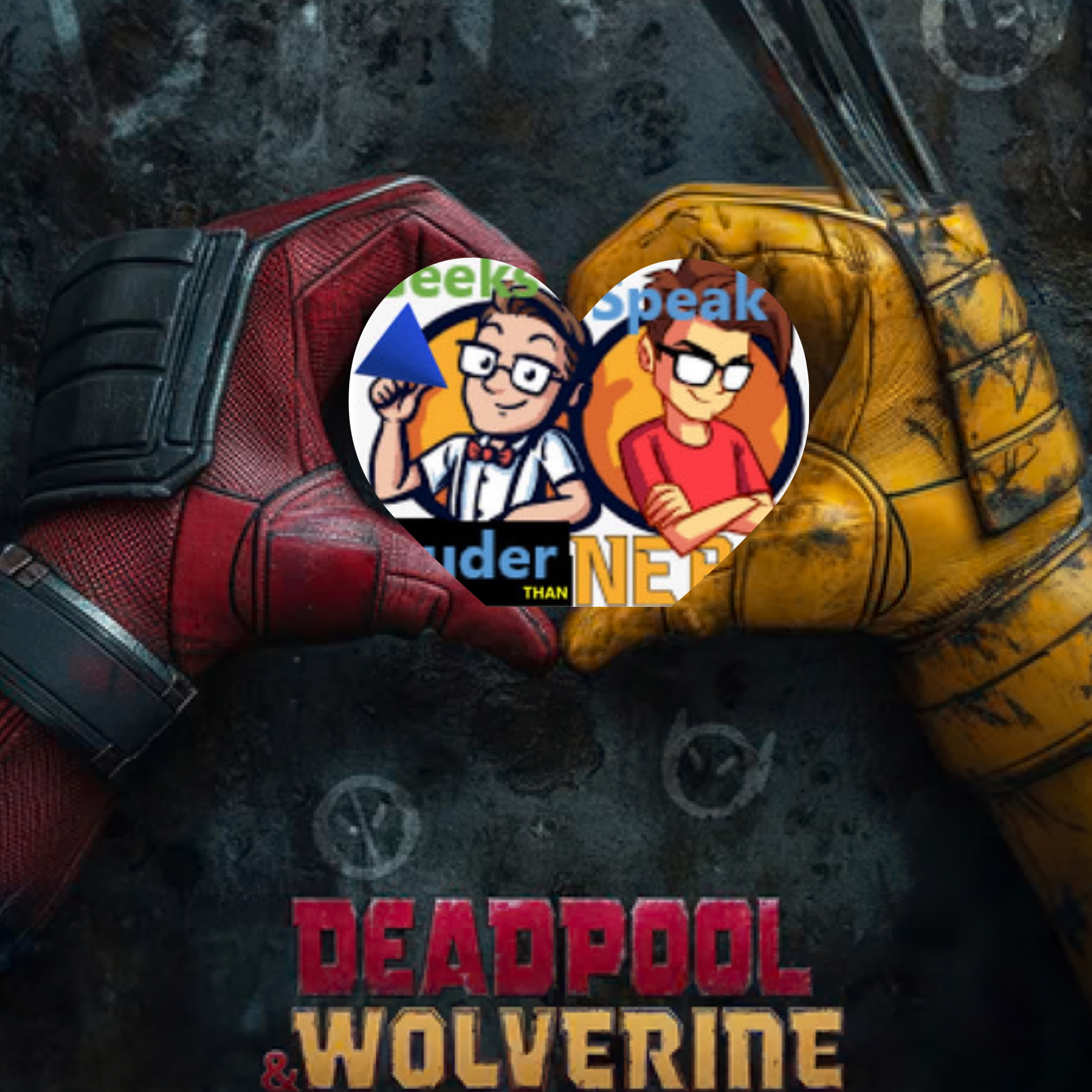Geeks Speak Deadpool & Wolverine And Comic-Con News episode artwork