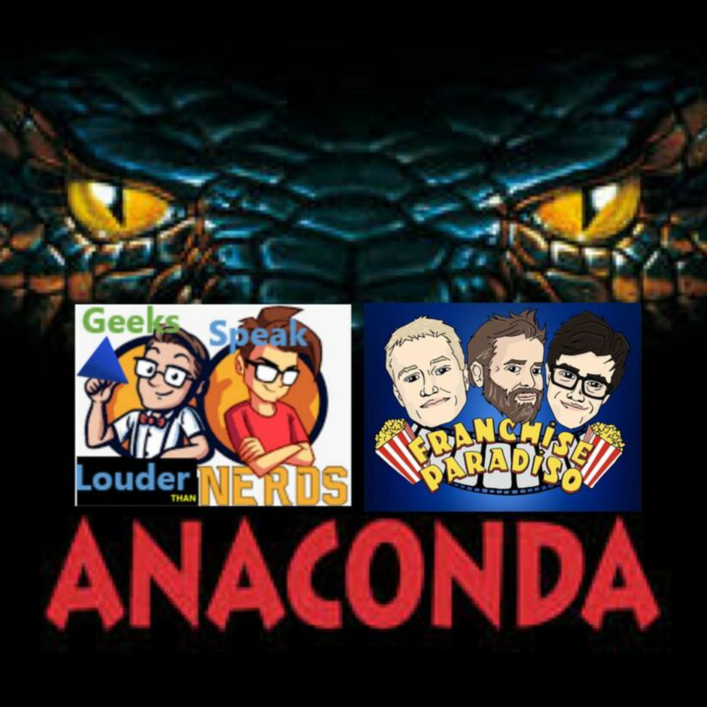 Geeks Watch - Anaconda (1997) Commentary Track w/ Guests Franchise Paradiso episode artwork