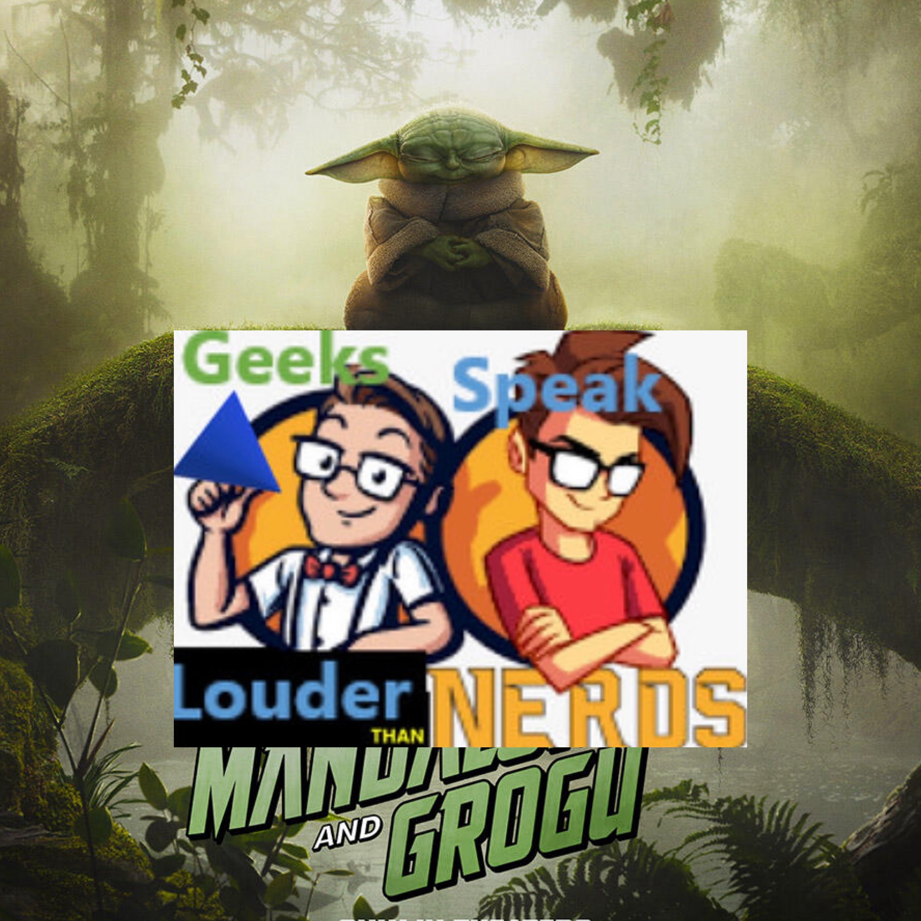 Geeks Speak: The Mandalorian and Grogu Part 2 episode artwork