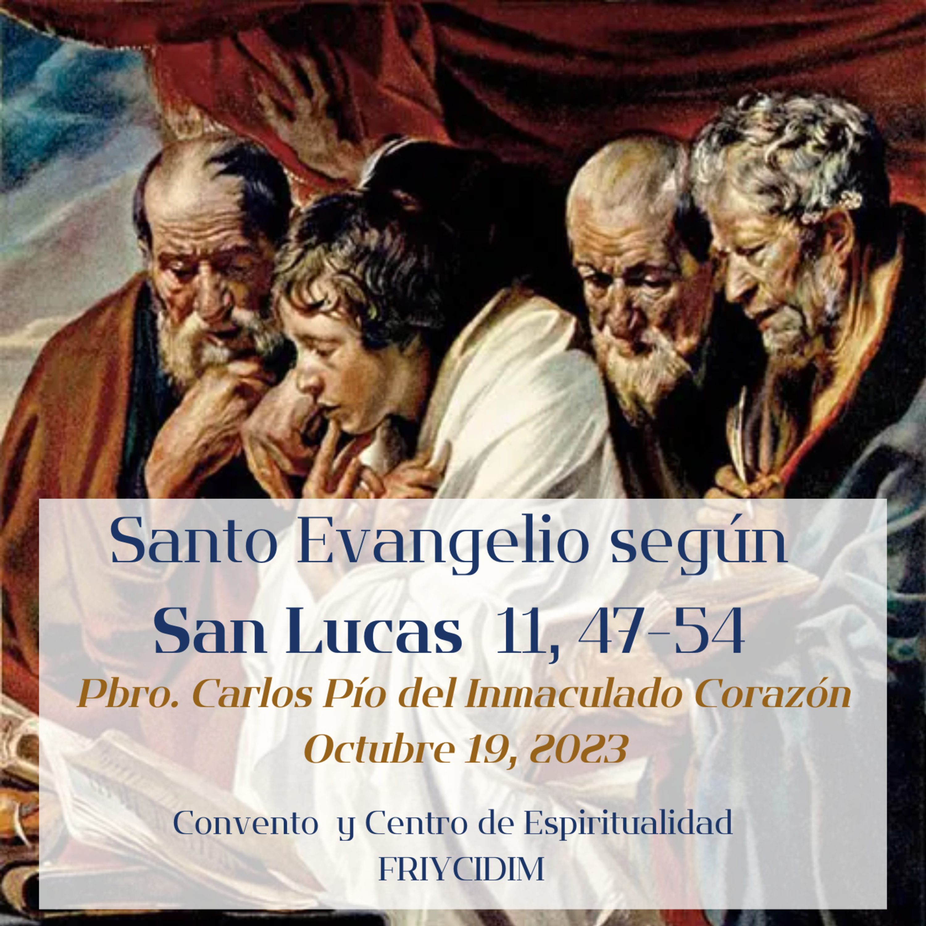 Homilía del Pbro. Carlos Pío del Inmaculado Corazón. Del Santo Evangelio según San Lucas Lc 11, 47-54 episode artwork